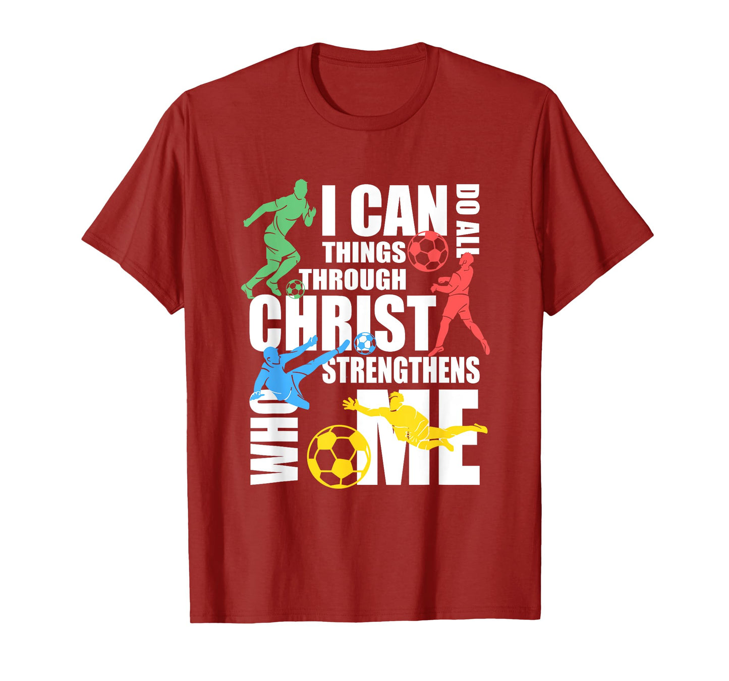 I Can Do All Things Through Christ Shirt Soccer Christian T-Shirt