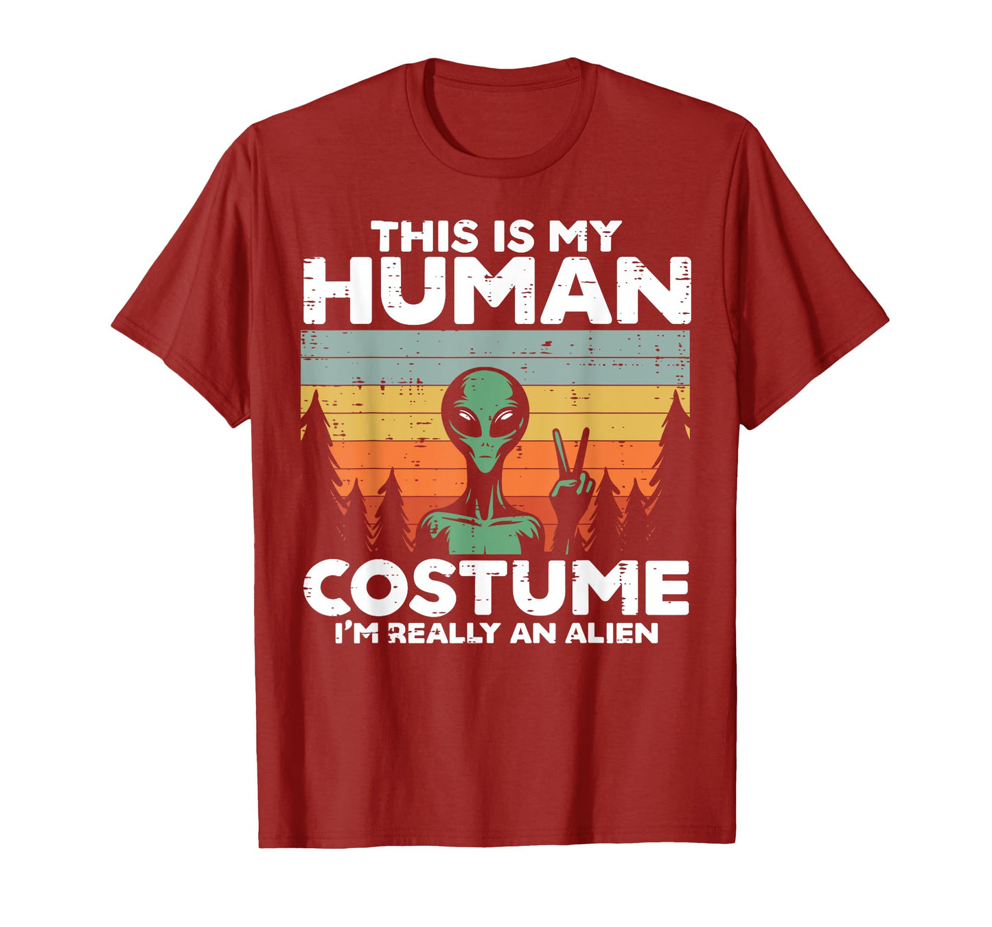 This My Human Costume Im Really Alien Funny Men Women Kids T-Shirt