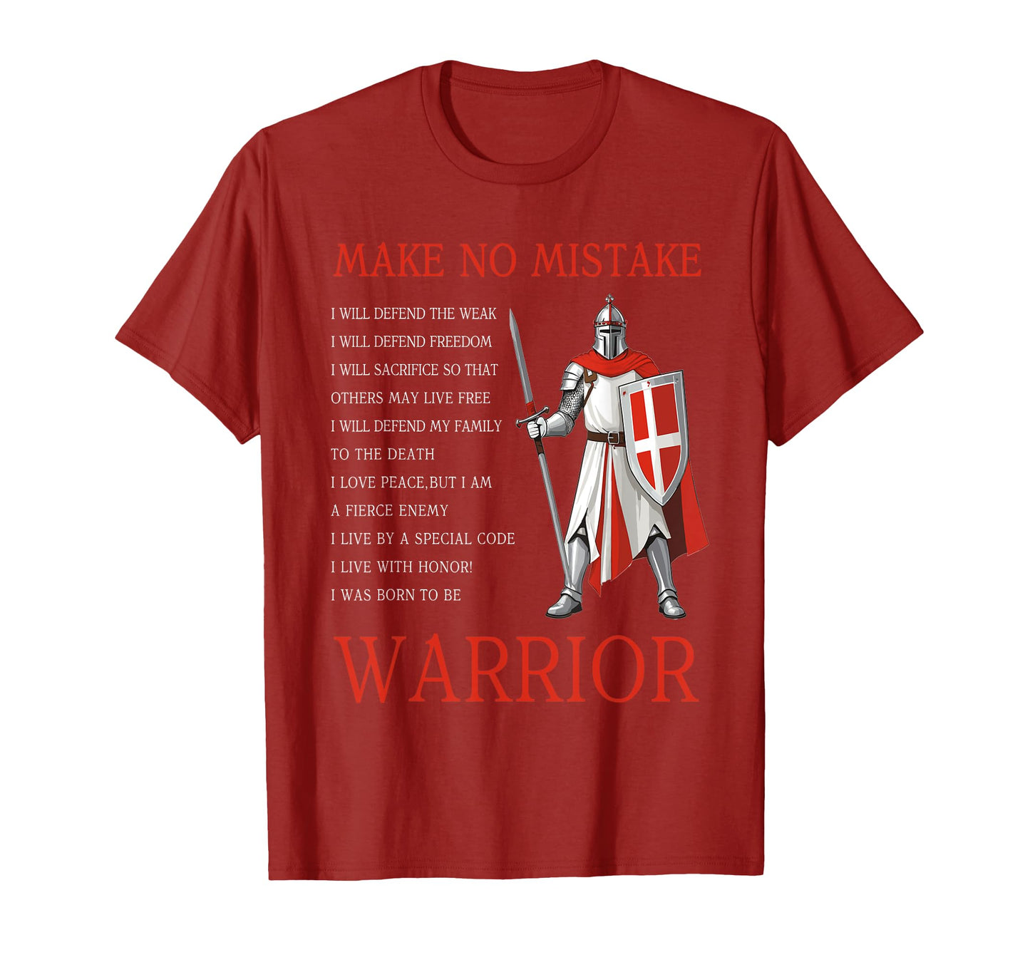 Knight Templar Make No Mistake The Crusader T-Shirt