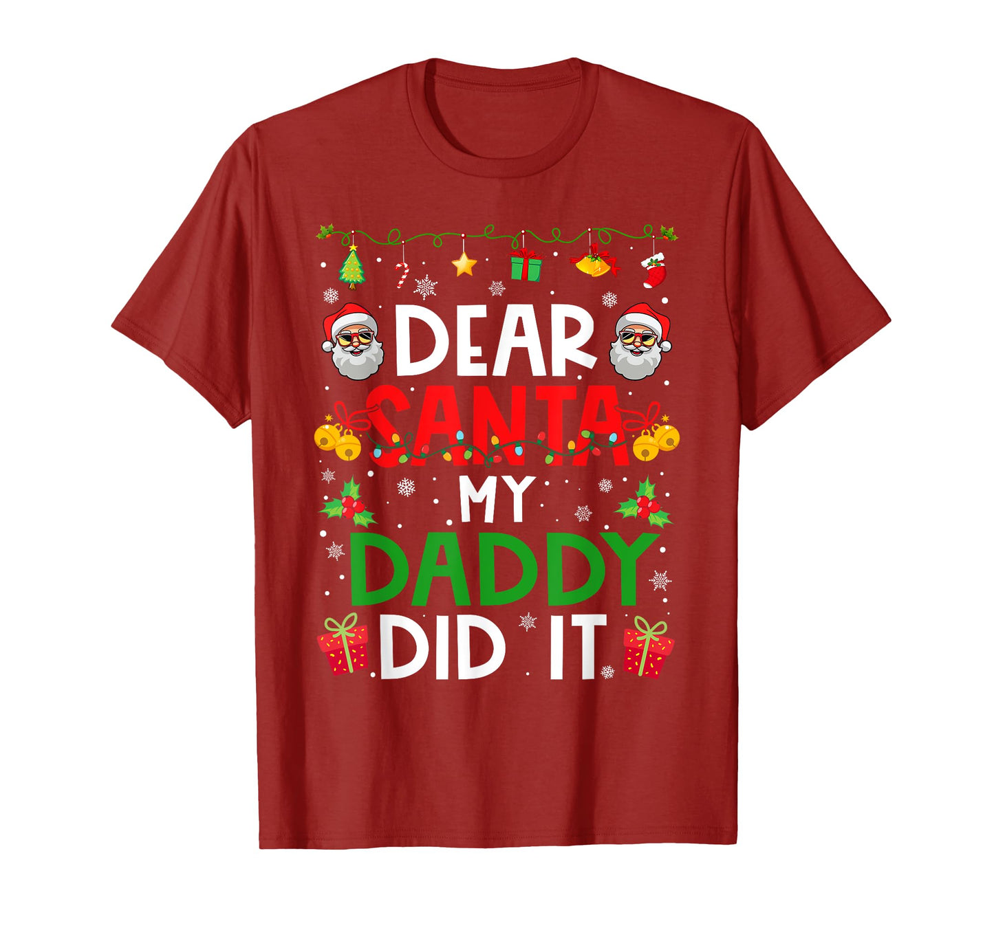 Dear Santa My Daddy Did It Funny Christmas Family Matching T-Shirt