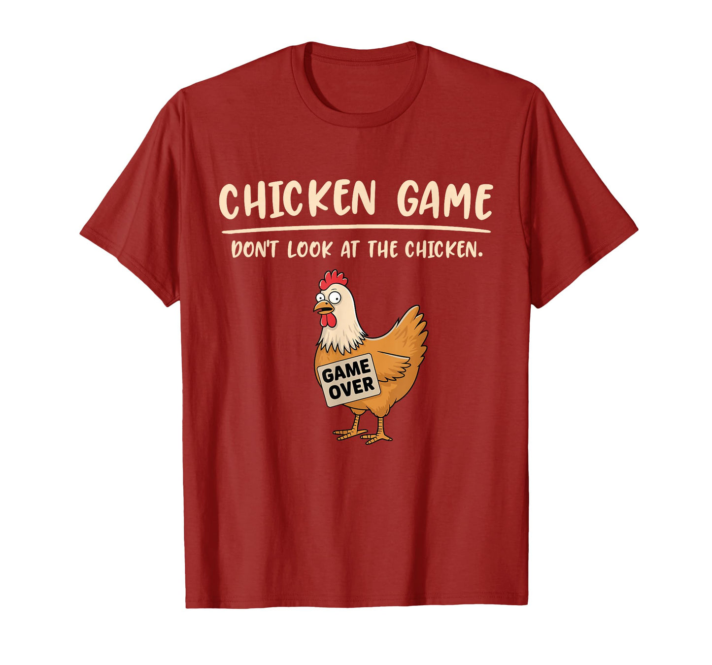 Chicken Game Shirt Don't Look At The Chicken Funny Chicken T-Shirt
