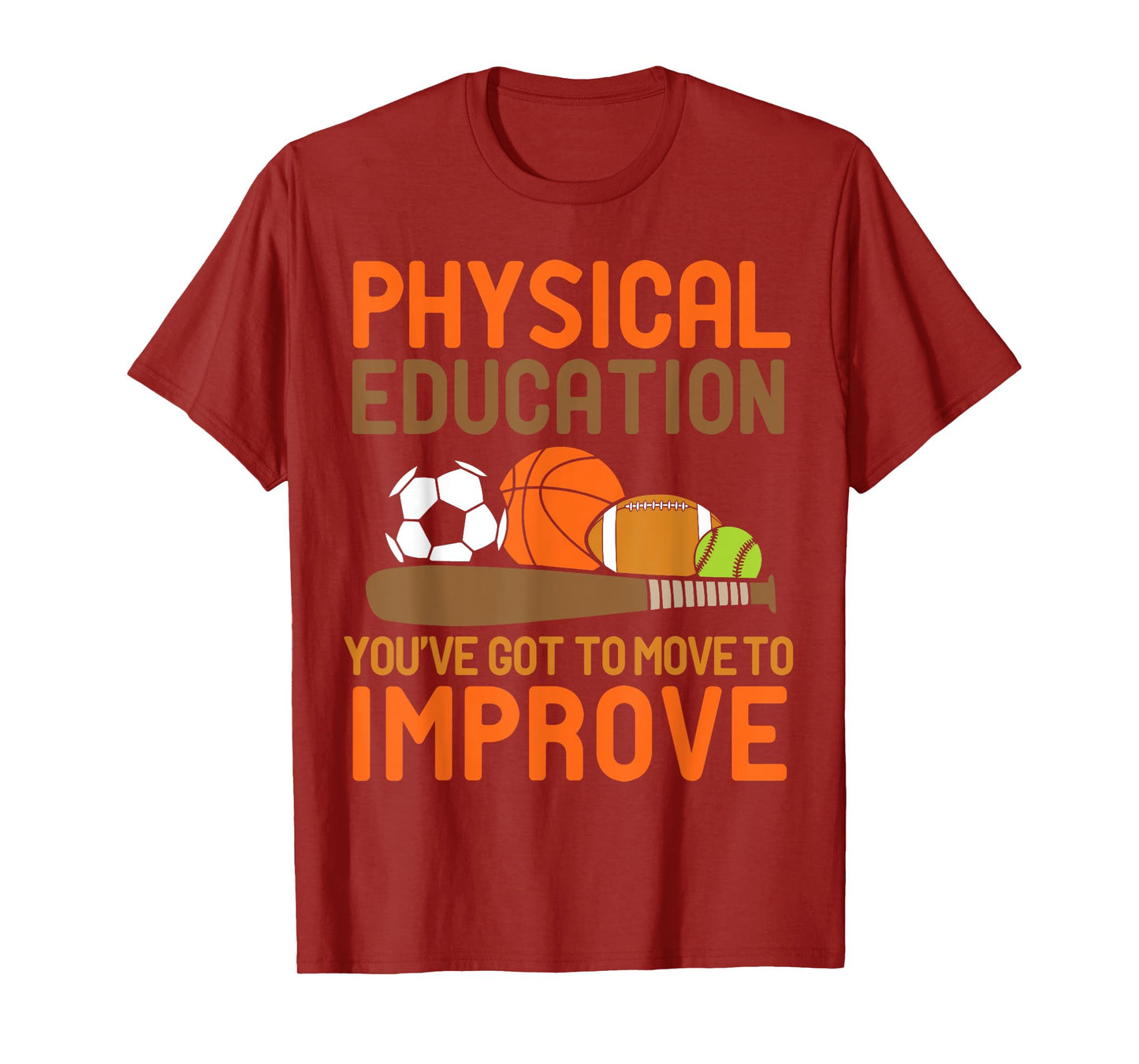 Physical Education You've Got To Move - PE Teacher Men Women T-Shirt