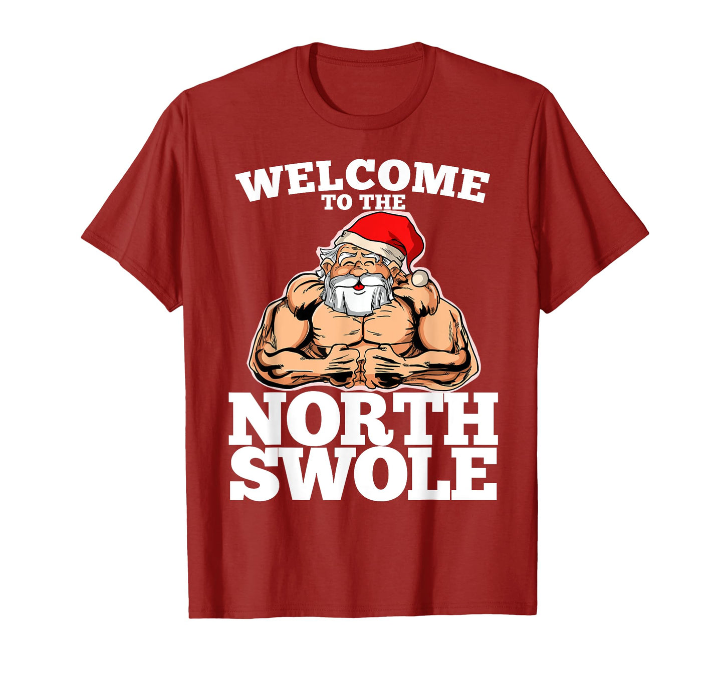Welcome to the North Muscle Santa Christmas Workout Fitness T-Shirt