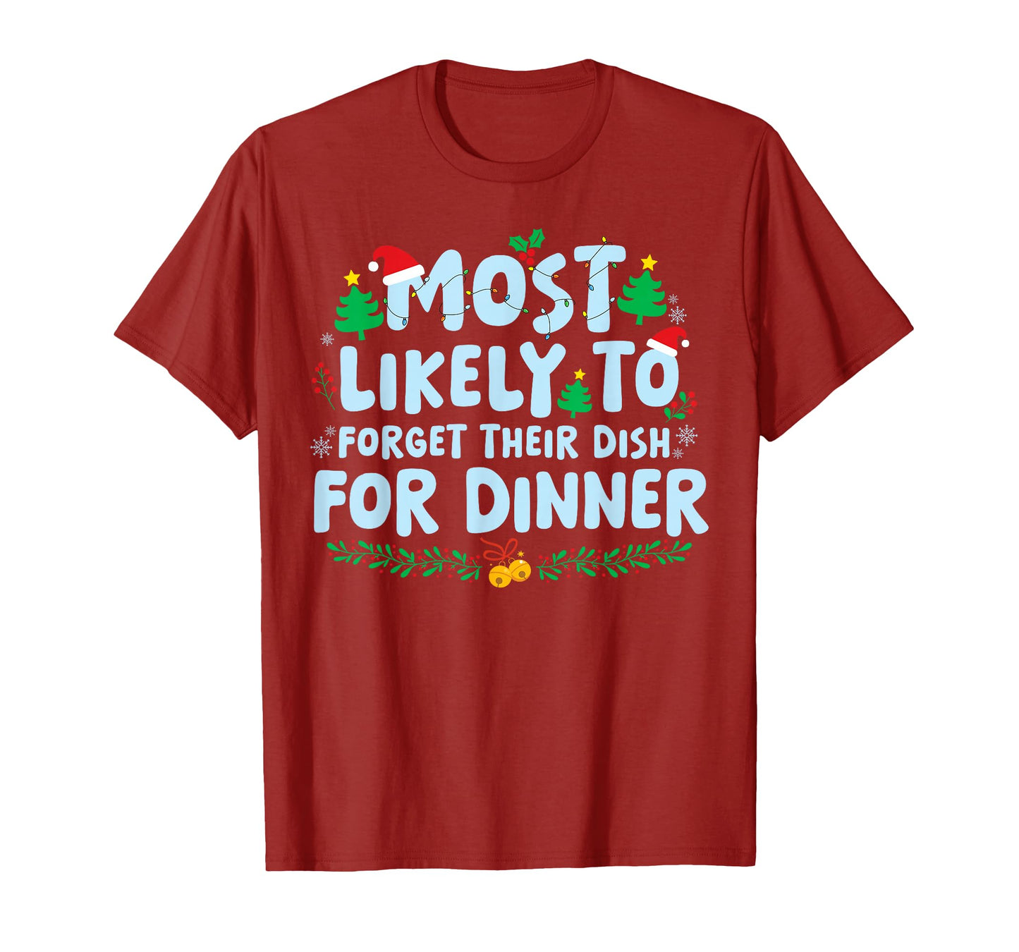 Most Likely to Forget Their Dish for Dinner Family Matching T-Shirt