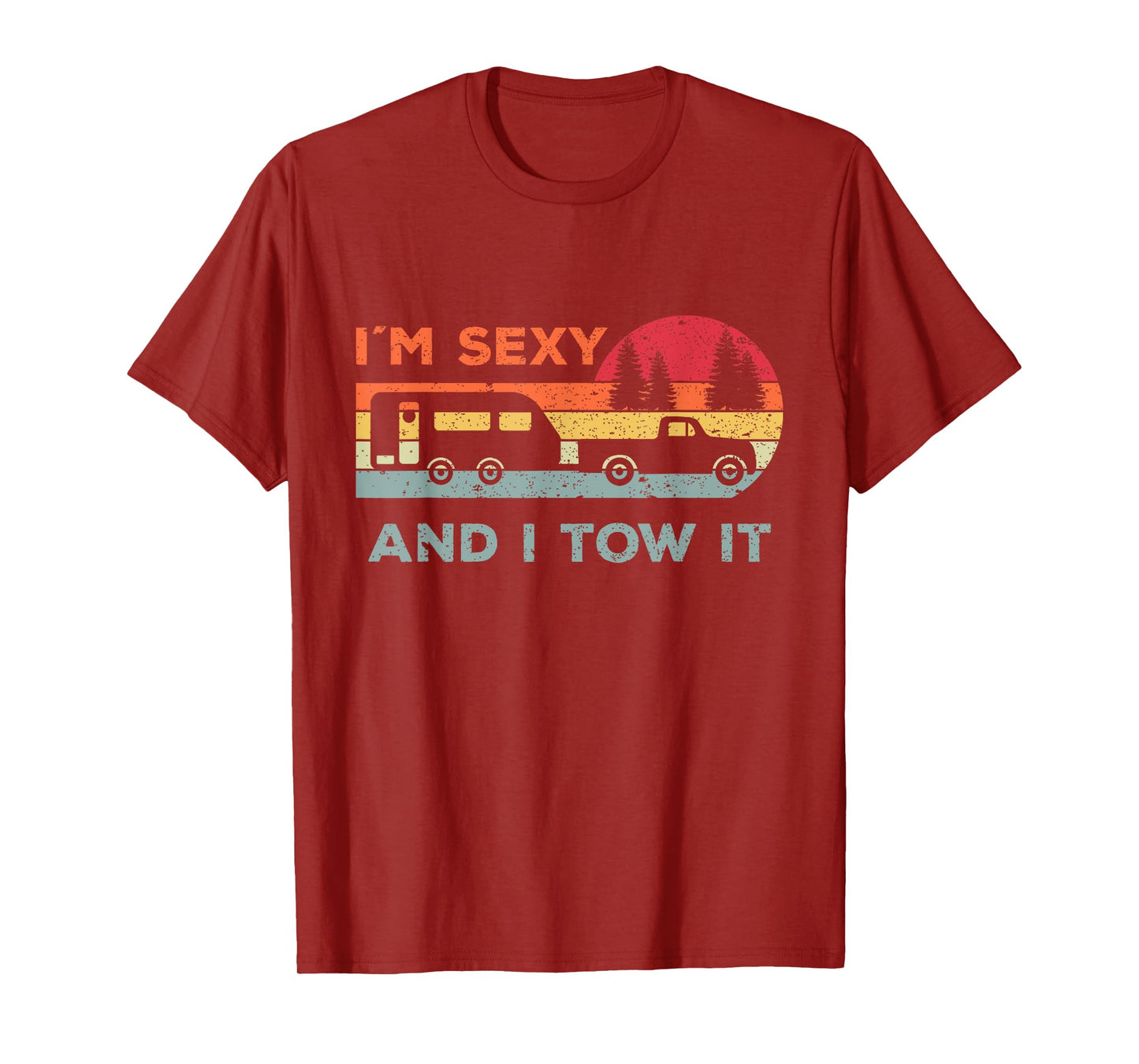Funny Camping For Woman And Men Gifts I'M Sexy And I Tow It Unisex-Adults Black Small Classic Fit Short Sleeve T-Shirt