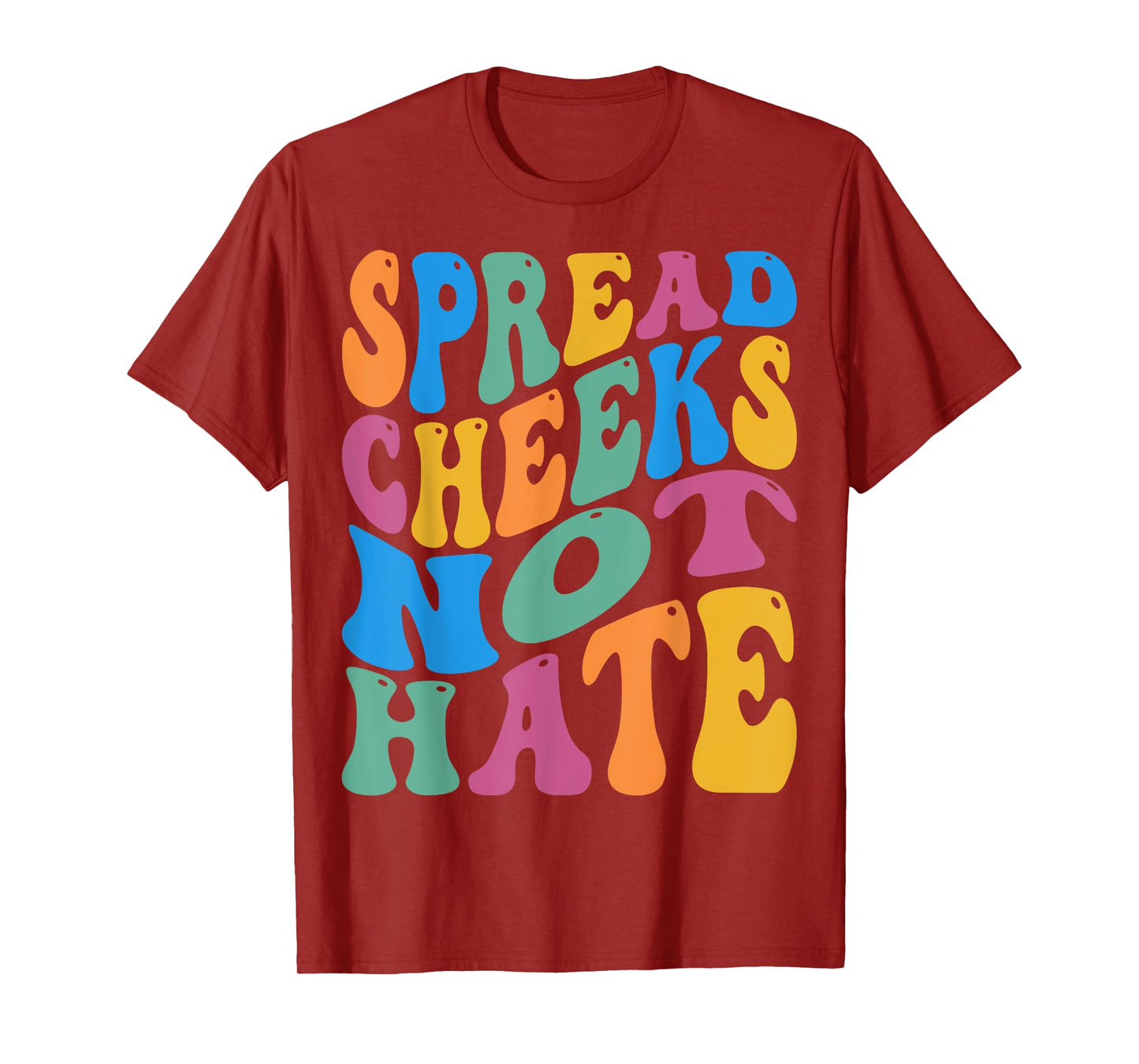 Spread Cheeks Not Hate For Workout Gym Fitness Groovy Retro T-Shirt