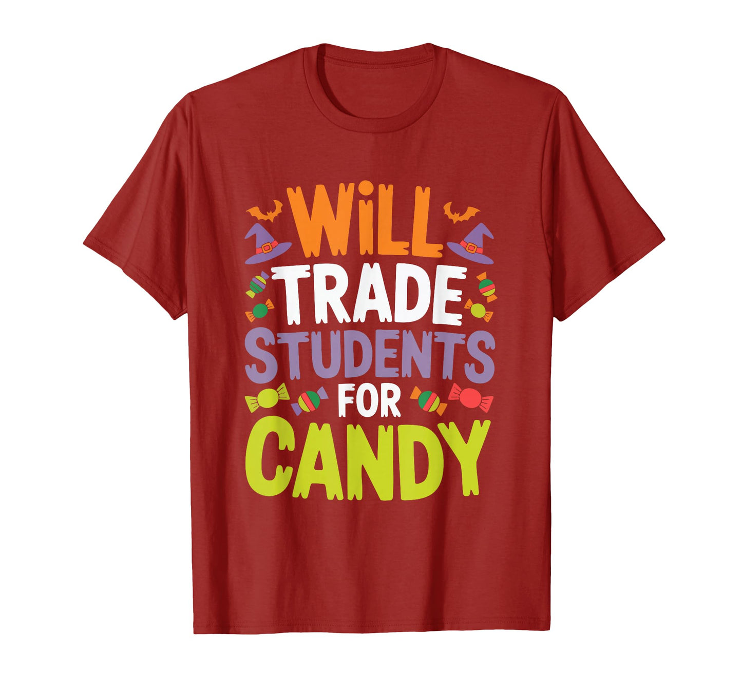 Will Trade Students for Candy Funny Halloween Teacher Quote T-Shirt