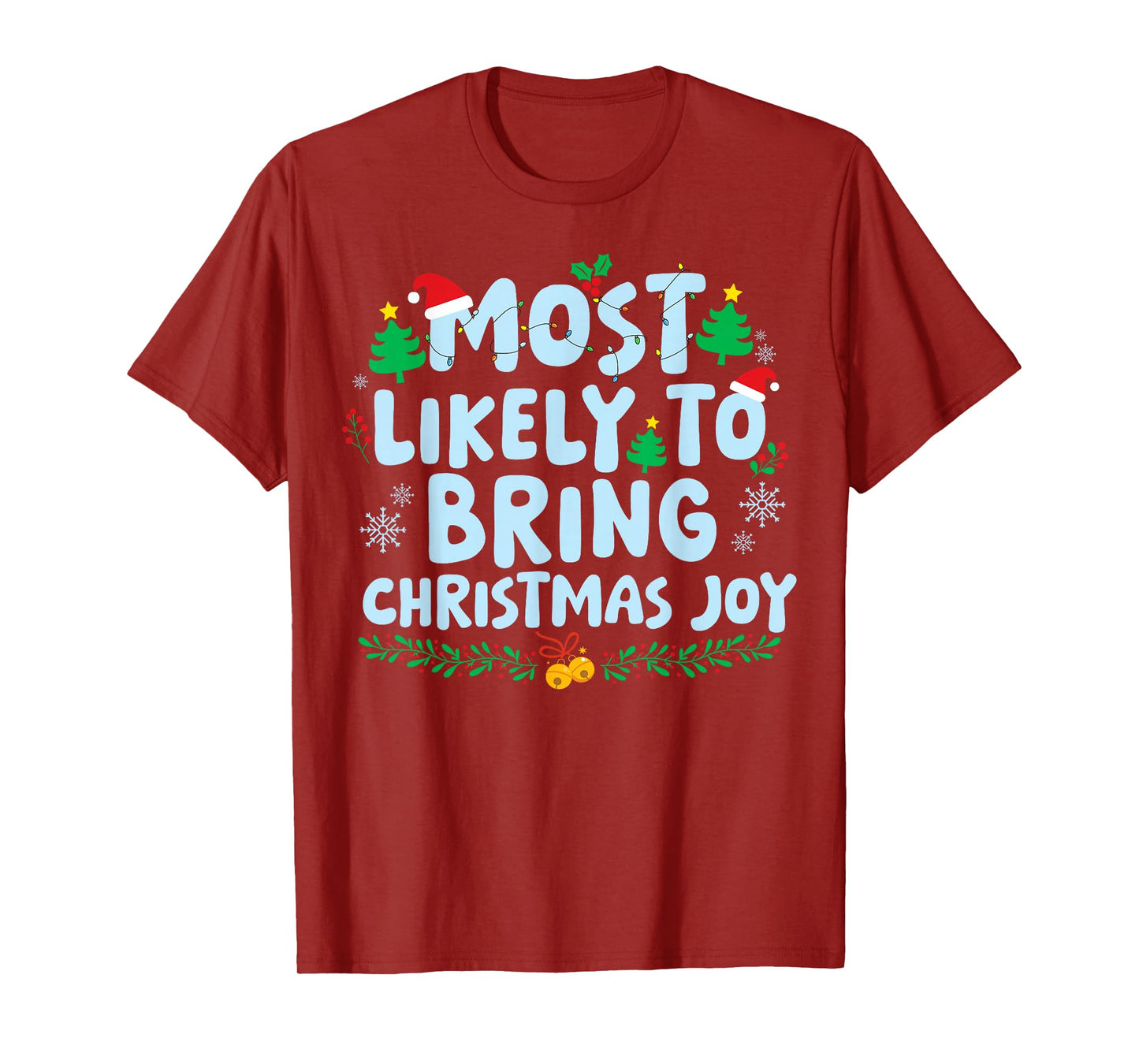 Most Likely to Bring Christmas Joy Family Matching Holiday T-Shirt