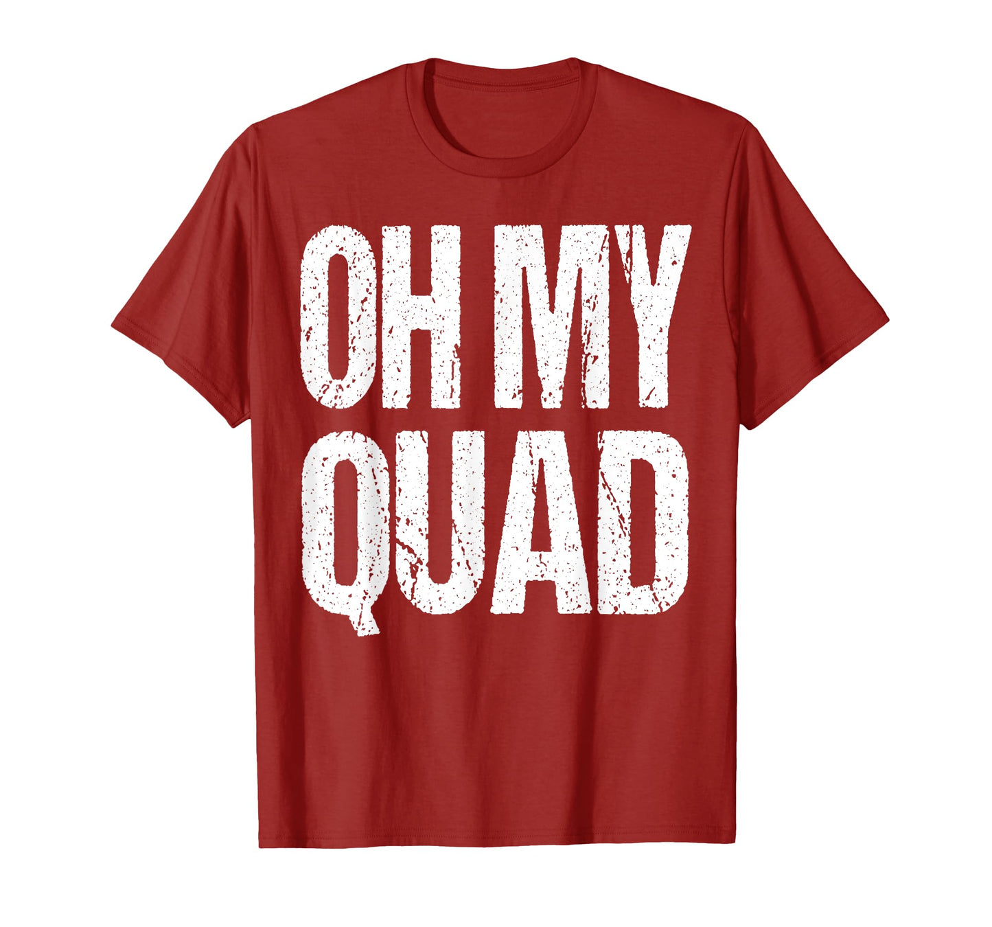 Oh My Quad Fitness Funny Muscle Gym Workout Gift T-Shirt