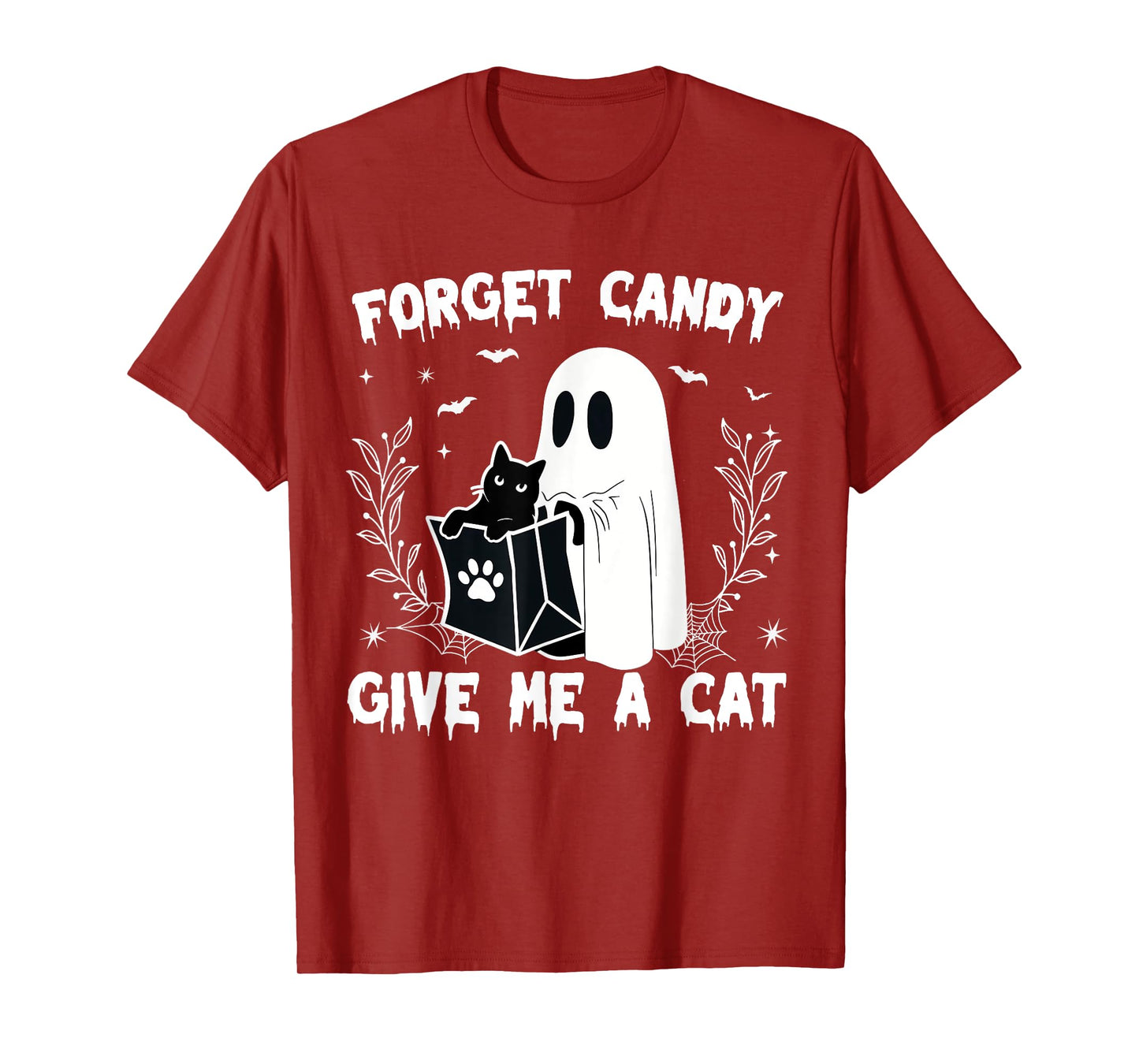 Forget Candy Give Me Cat Funny Halloween Cat Lover Women Men T-Shirt