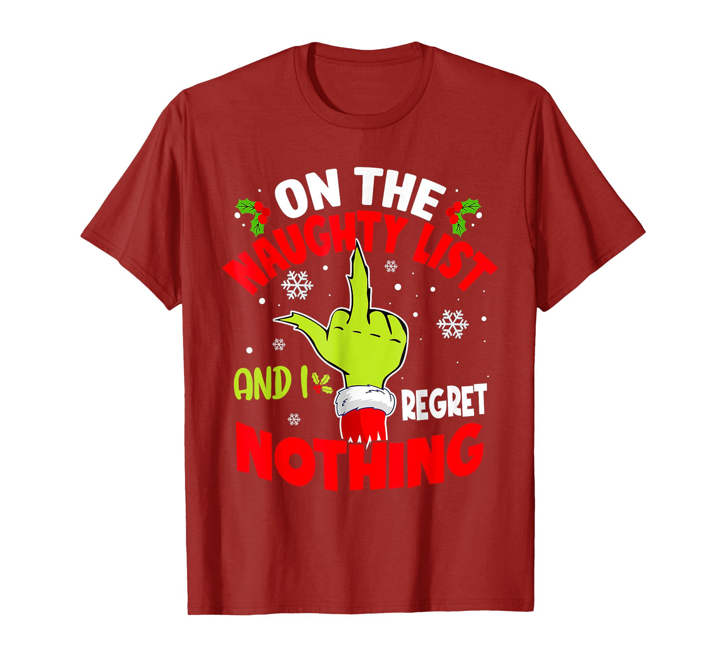 I'm On The Naughty List And I Regret Nothing Funny Christmas T-Shirt
