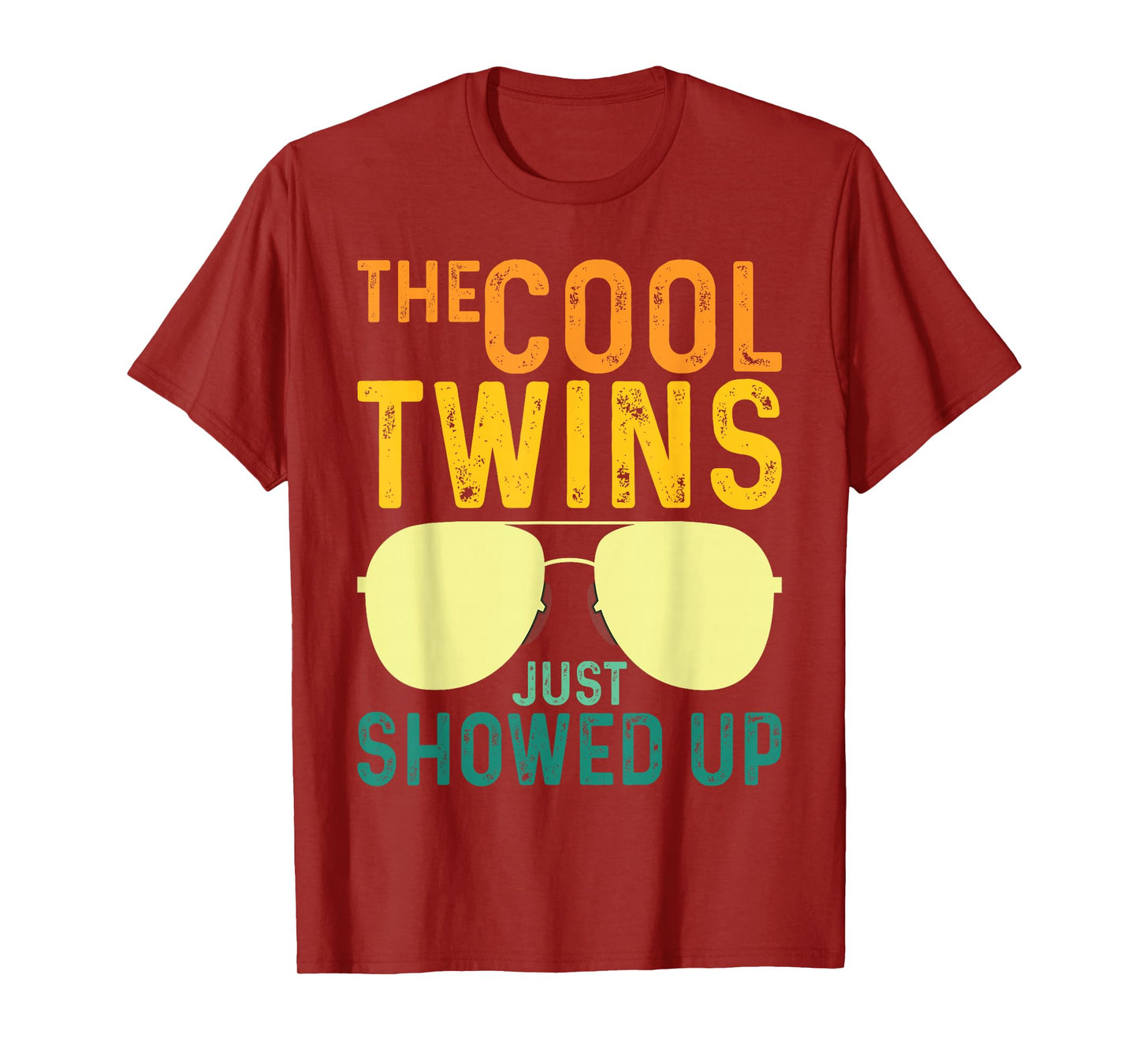 The Cool Twins Just Showed up T-Shirt