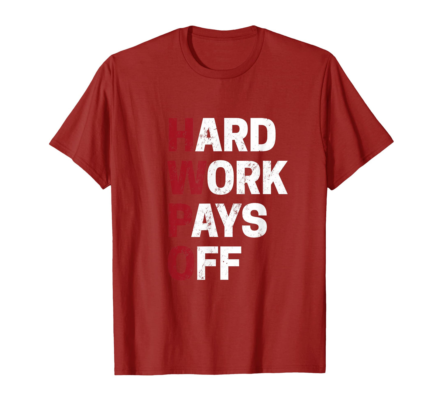 HWPO shirt Hard Work Pays Off Motivation Gift Success Funny T-Shirt