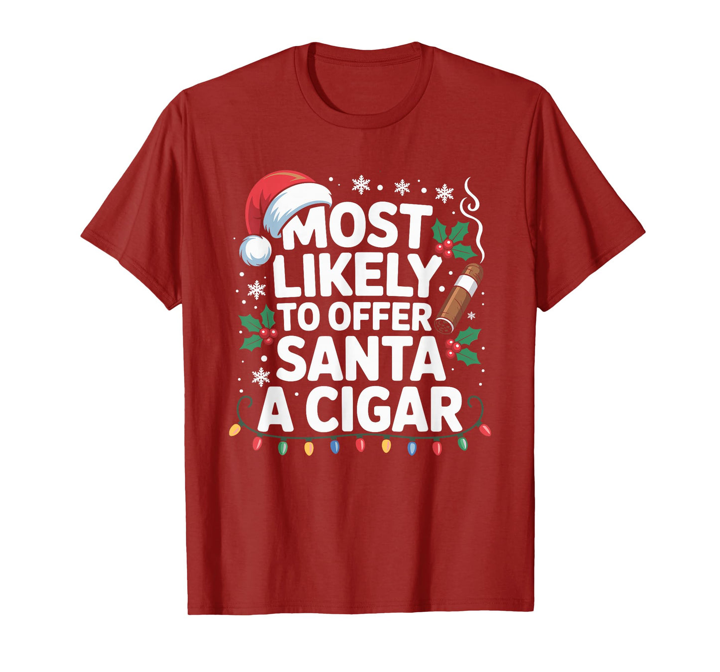 Most Likely to Offer Santa A Cigar Lovers Christmas T-Shirt