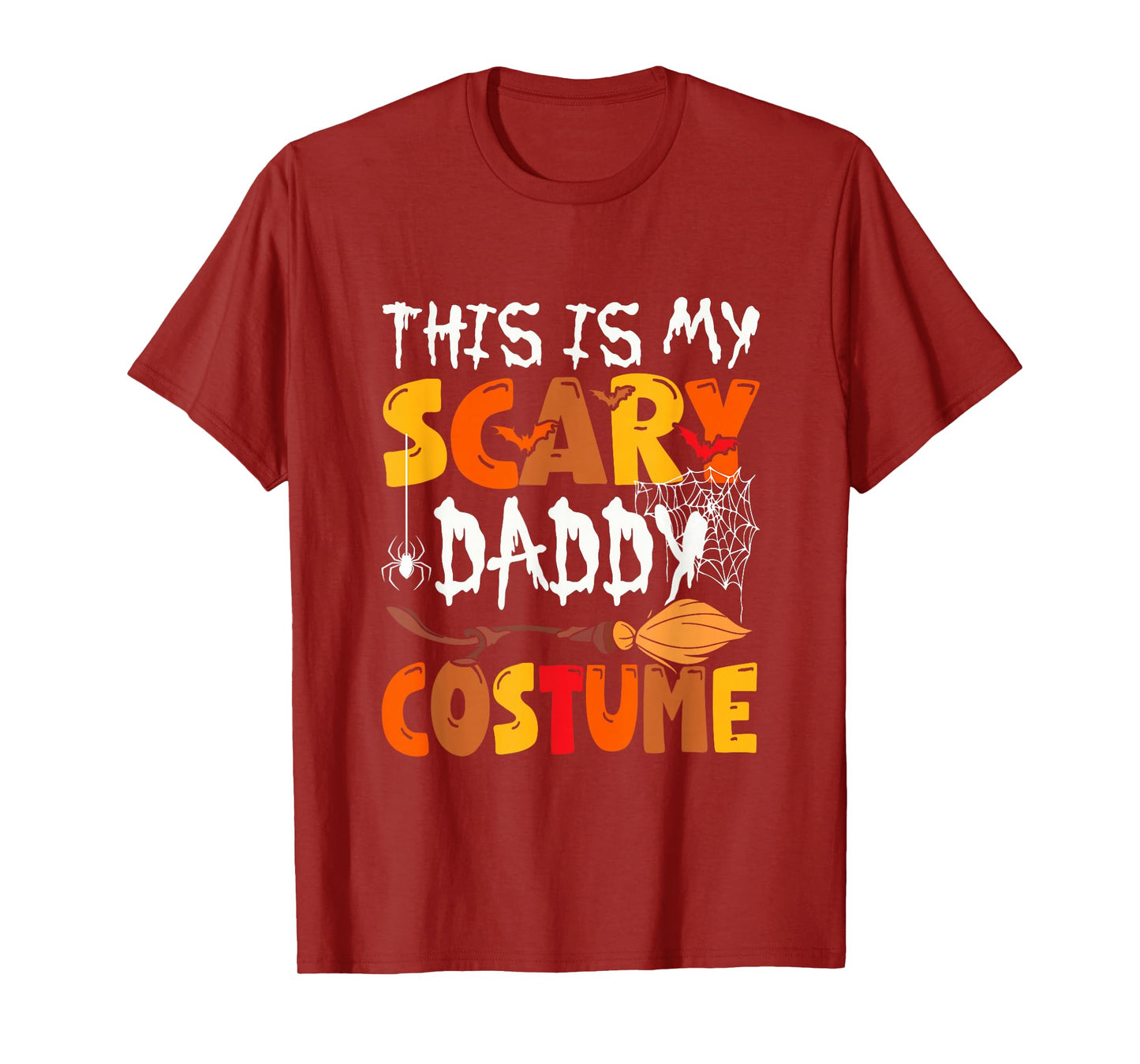 My Scary Daddy Costume Halloween Family Group Funny Parties T-Shirt