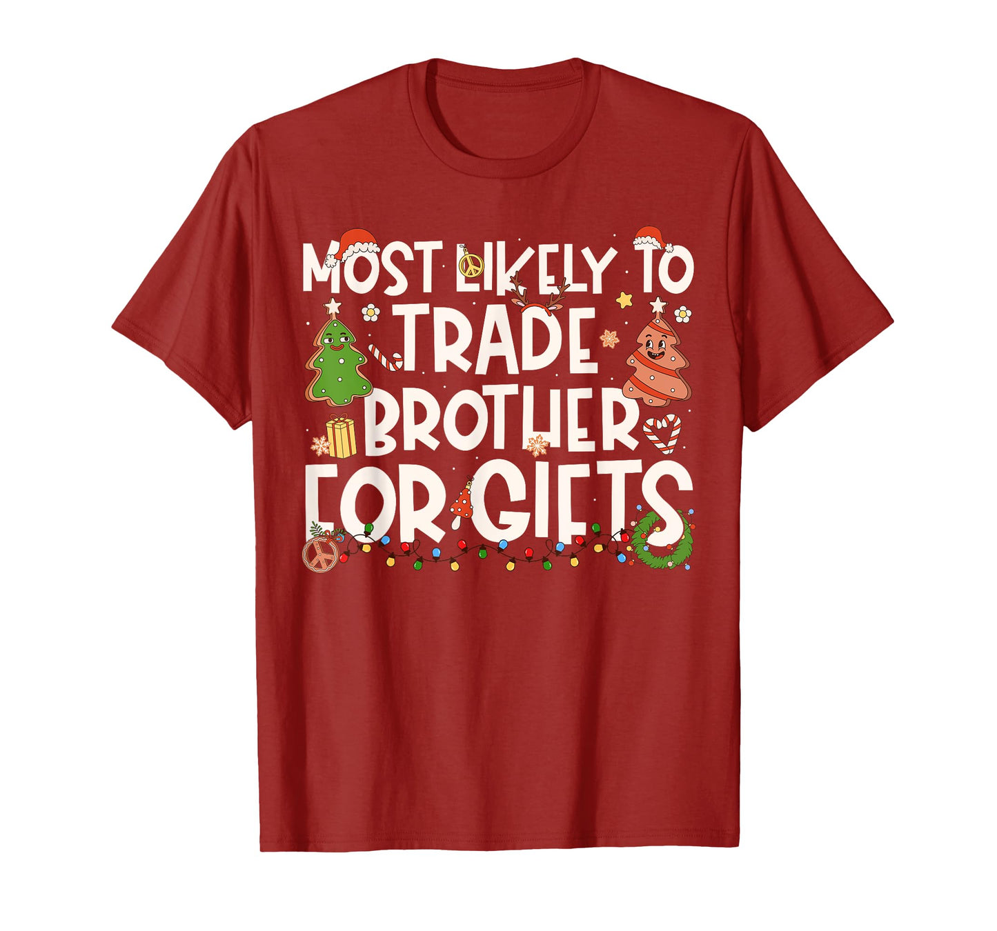 Most Likely to Trade Brother for Gifts Family Christmas T-Shirt