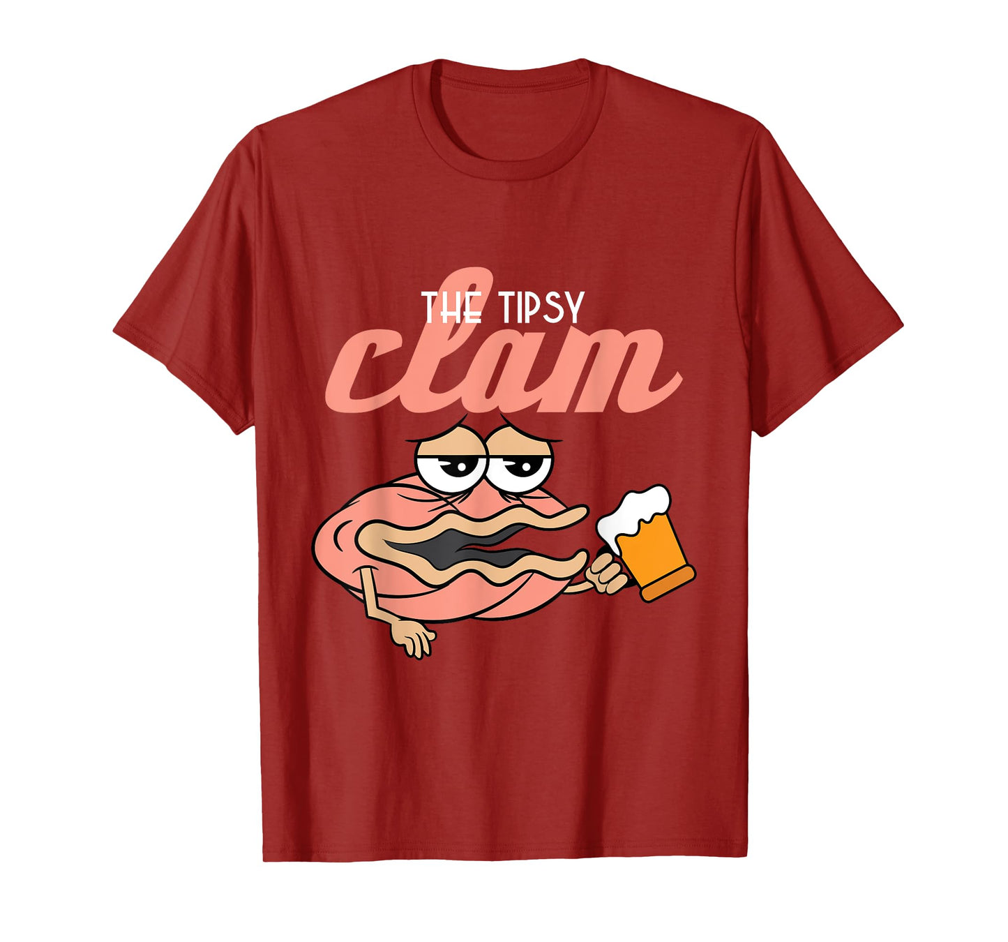 Tipsy Clam Funny T-Shirt drunken Shell Alcohol Tee new gift T-Shirt