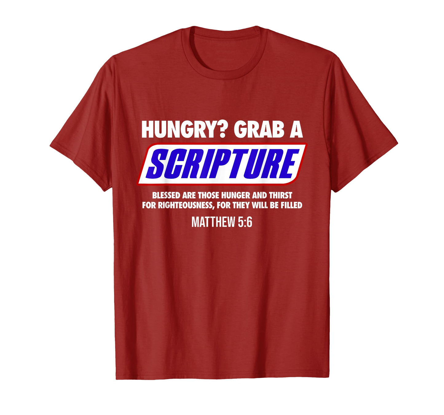 Hungry Grab a Scripture Blessed Are Those Who Hunger Gifts T-Shirt