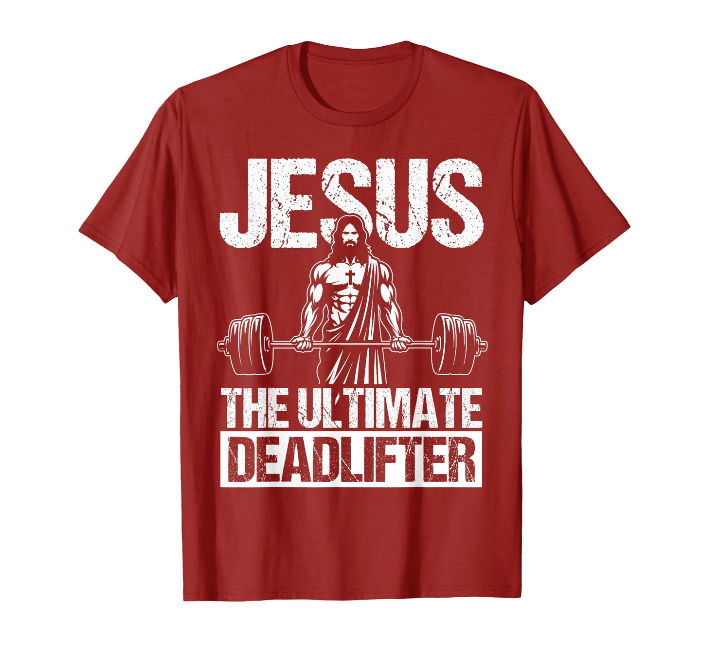 Jesus THE ULTIMATE Deadlifter Jesus Deadlifter T-Shirt