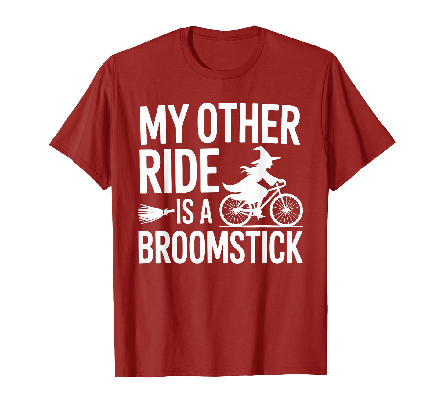 My Other Ride is A Broomstick Witch Bike Bicycle Halloween T-Shirt