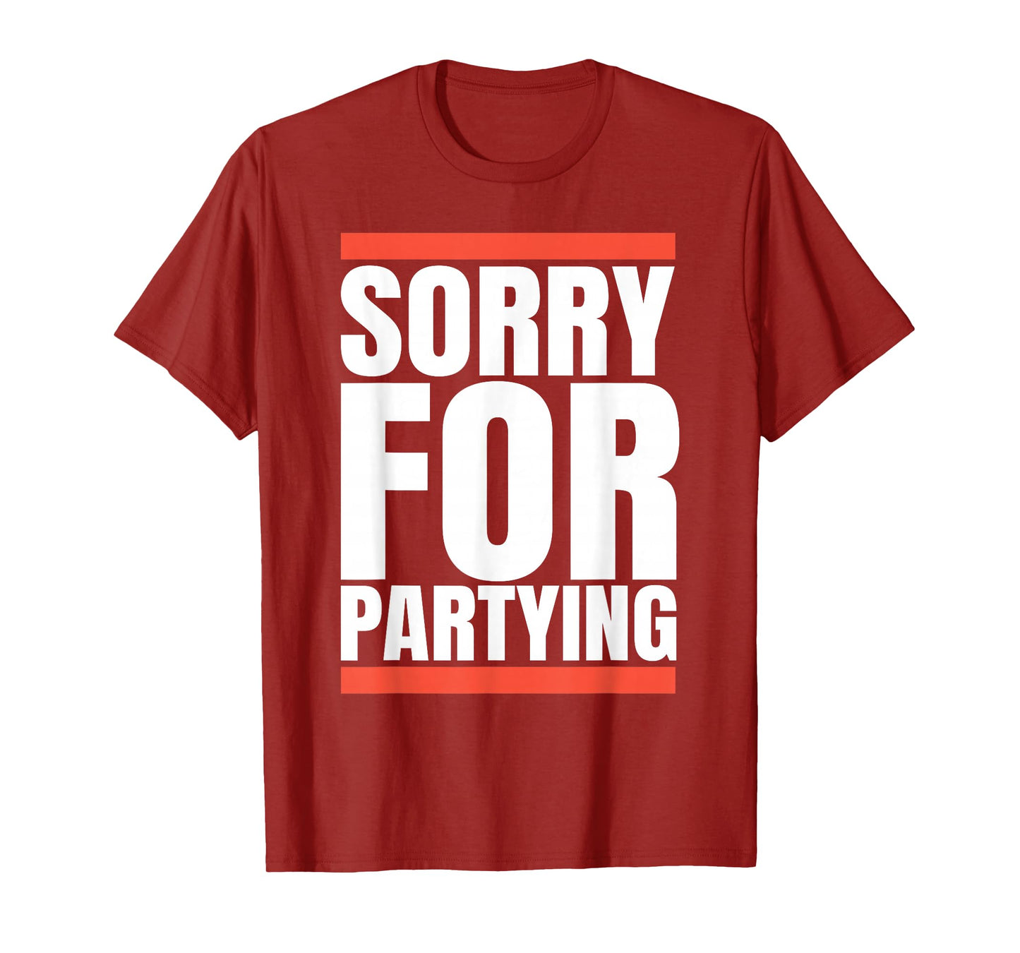 Sorry Funny For Partying Present, Valentines day T-Shirt