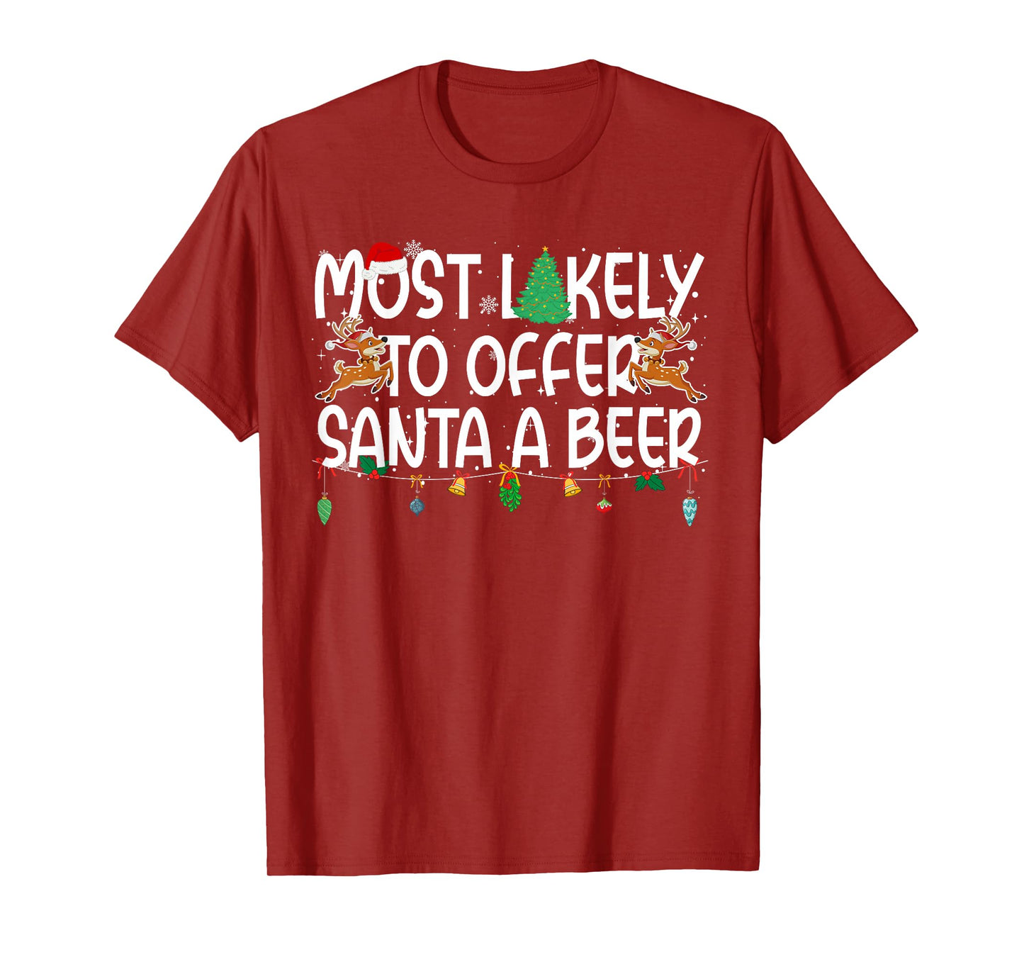 Family Christmas Xmas Most Likely to Offer Santa A Beer T-Shirt