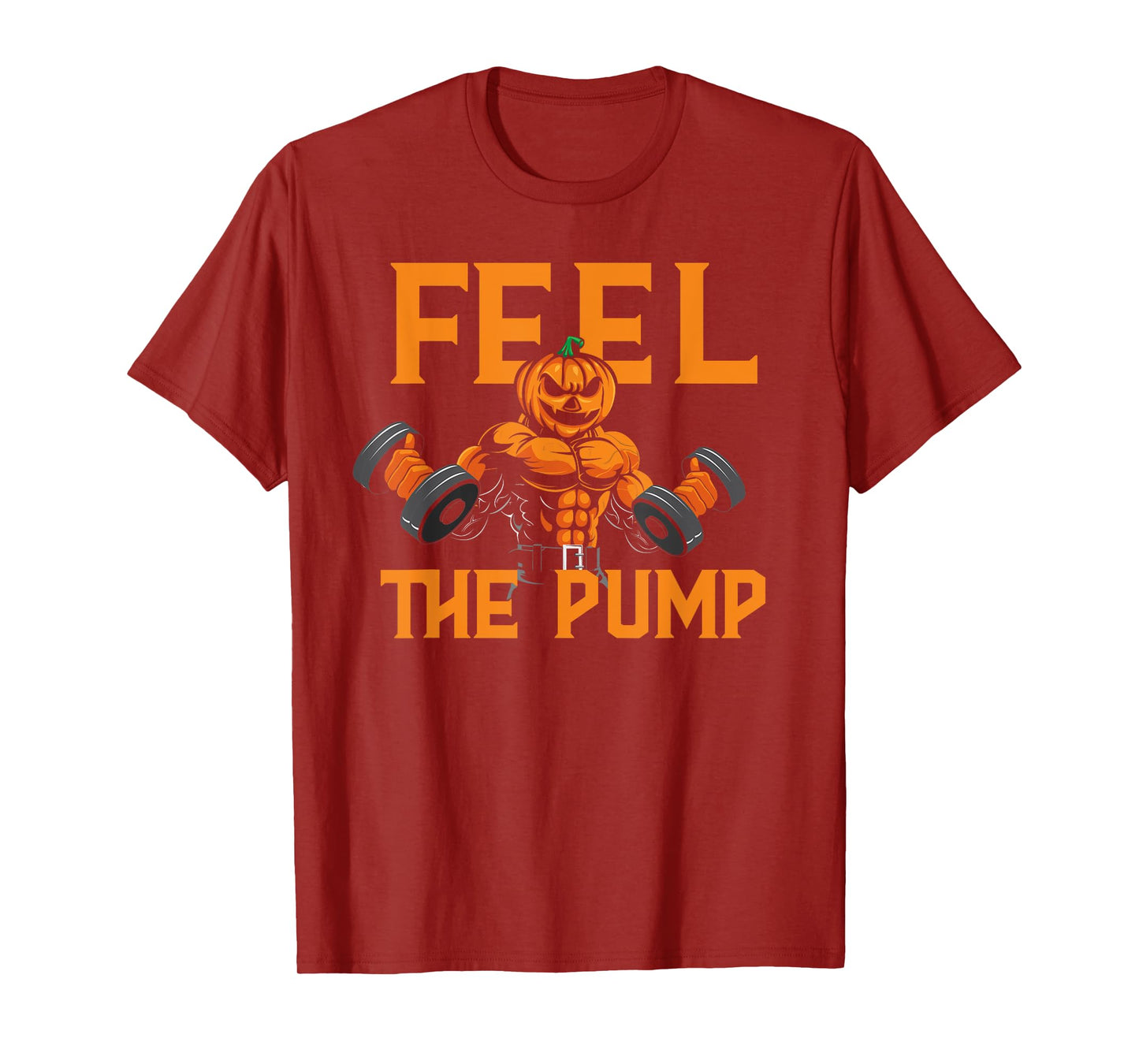 Feel The Pump Halloween Pumpkin Gym Workout Lifting Funny T-Shirt