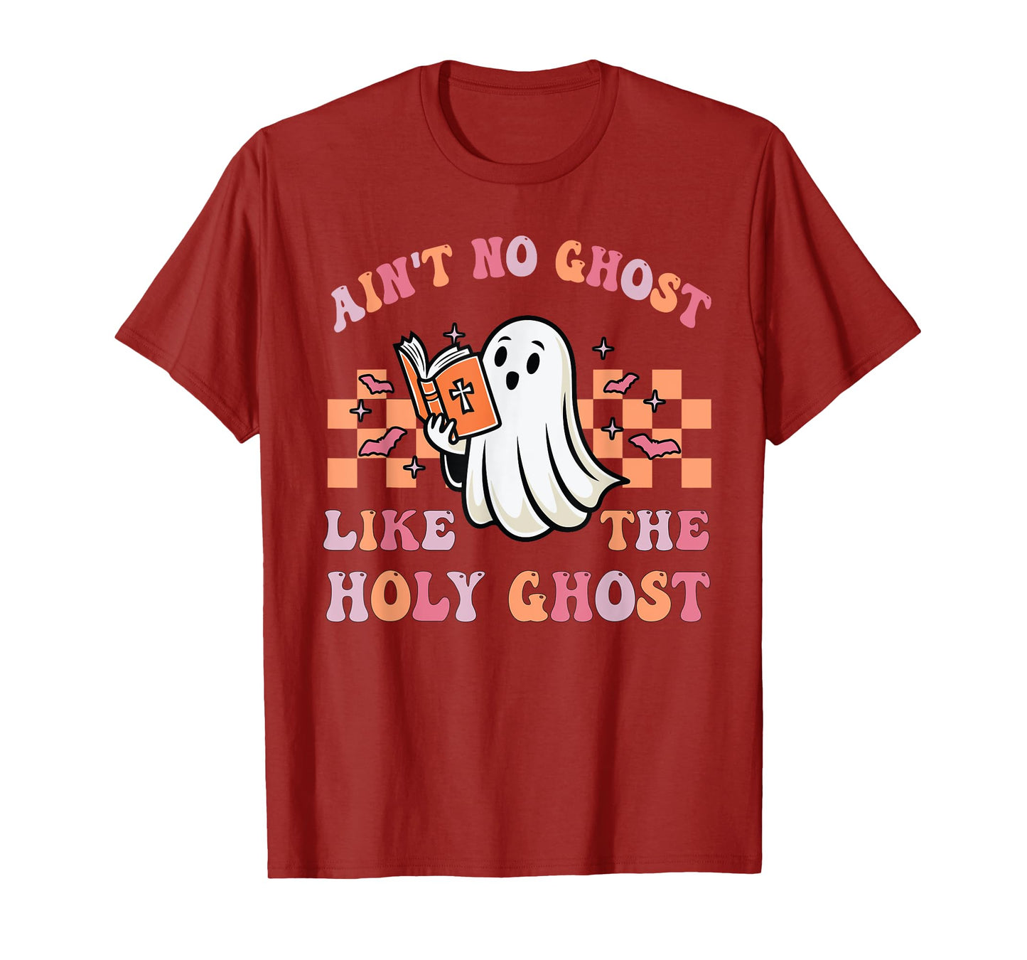 Ain't No Ghost Like The Holy Ghost Funny Christian Halloween T-Shirt