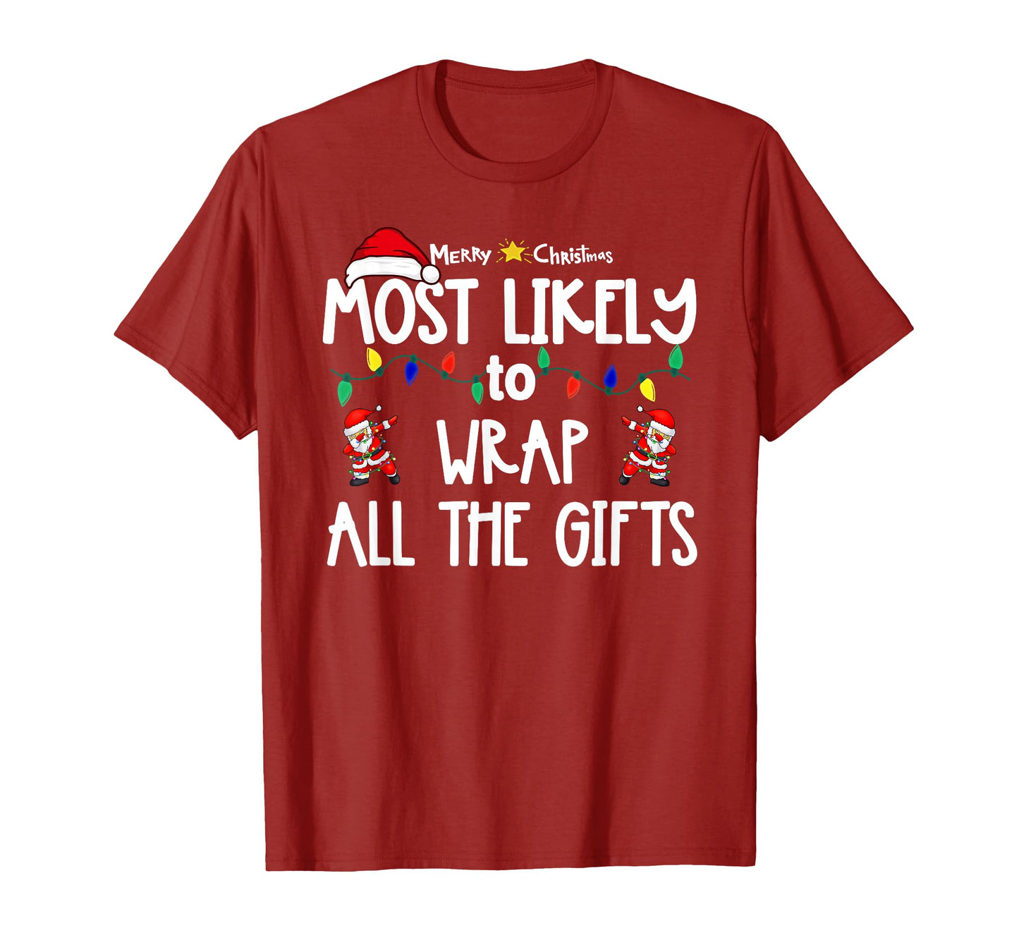 Most Likely to Christmas Shirt Matching Family Pajamas Funny T-Shirt
