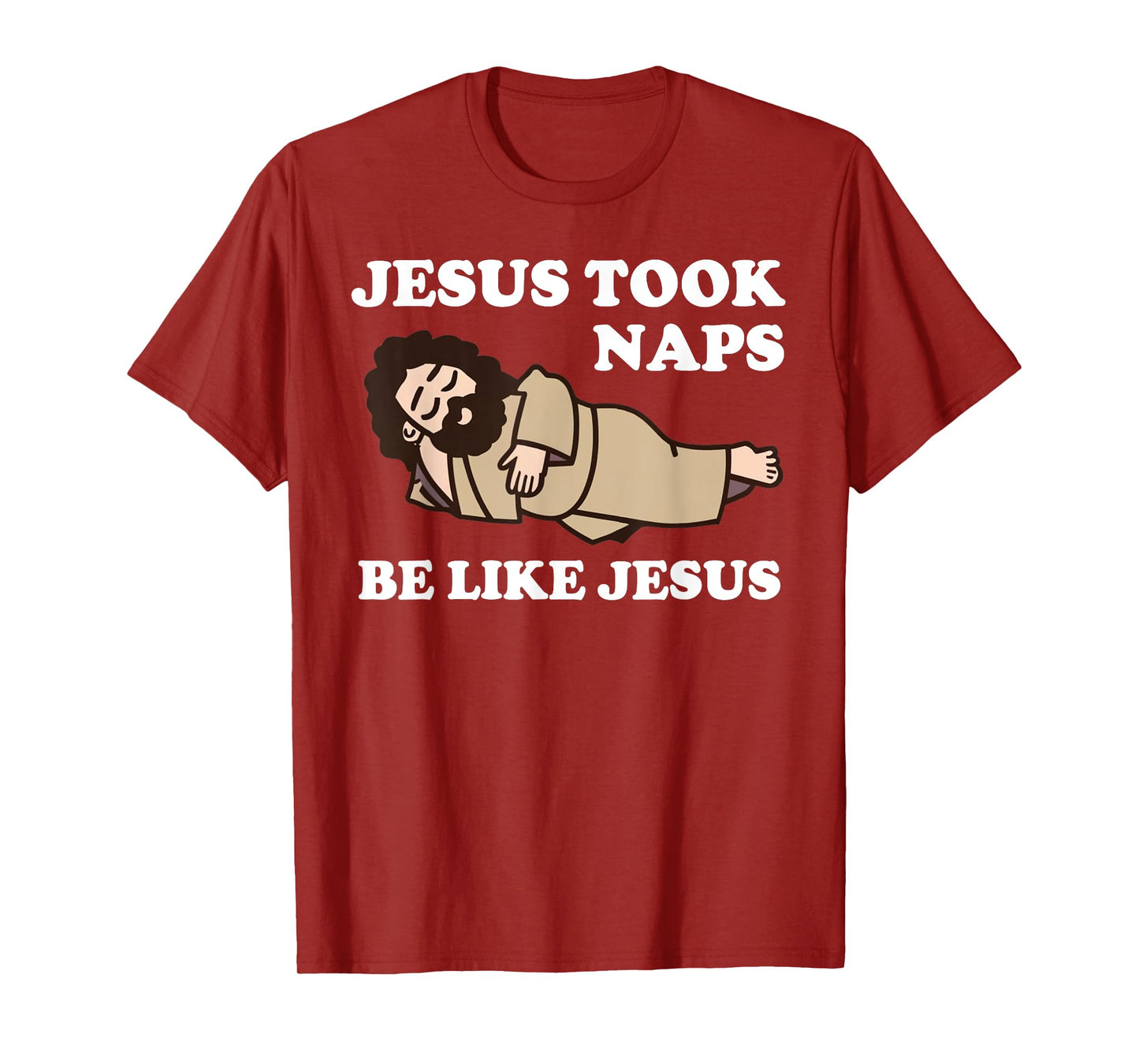 Jesus Took Naps T-Shirt