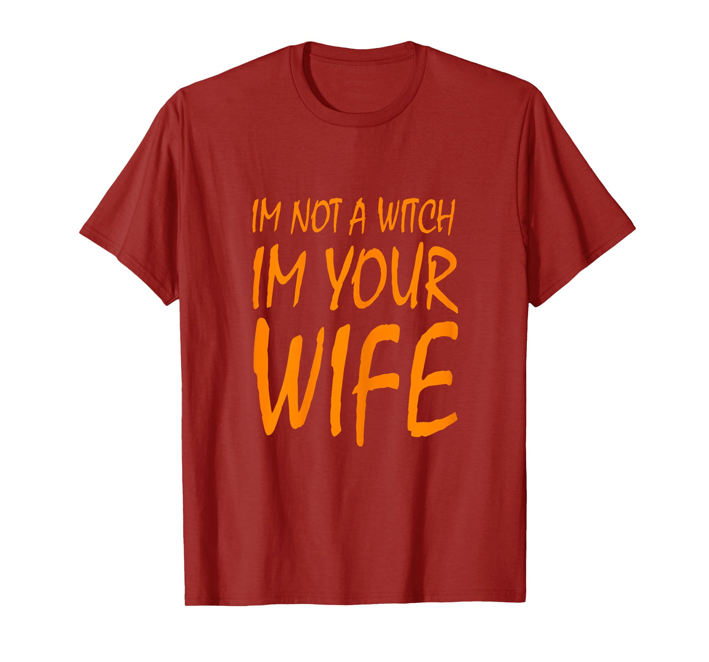 Not A Witch I'm Your Wife Funny Halloween Costume Couple T-Shirt