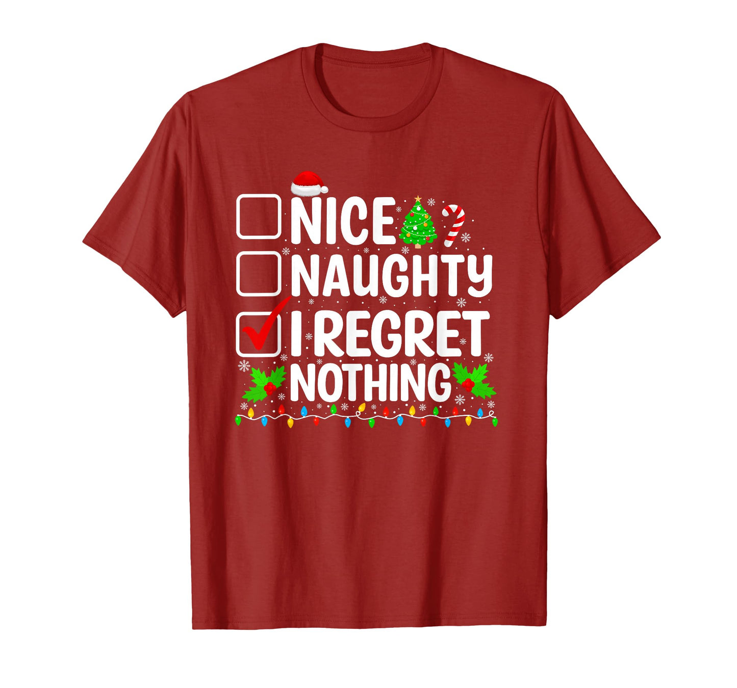 Nice Naughty I Regret Nothing Christmas List Santa Claus T-Shirt