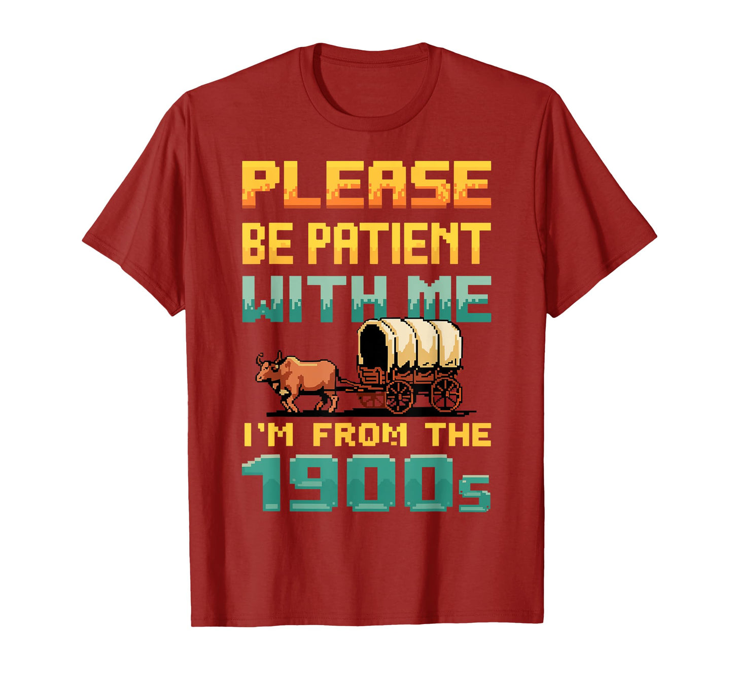 Please Be Patient With Me I'm From The 1900s retro Vintage T-Shirt