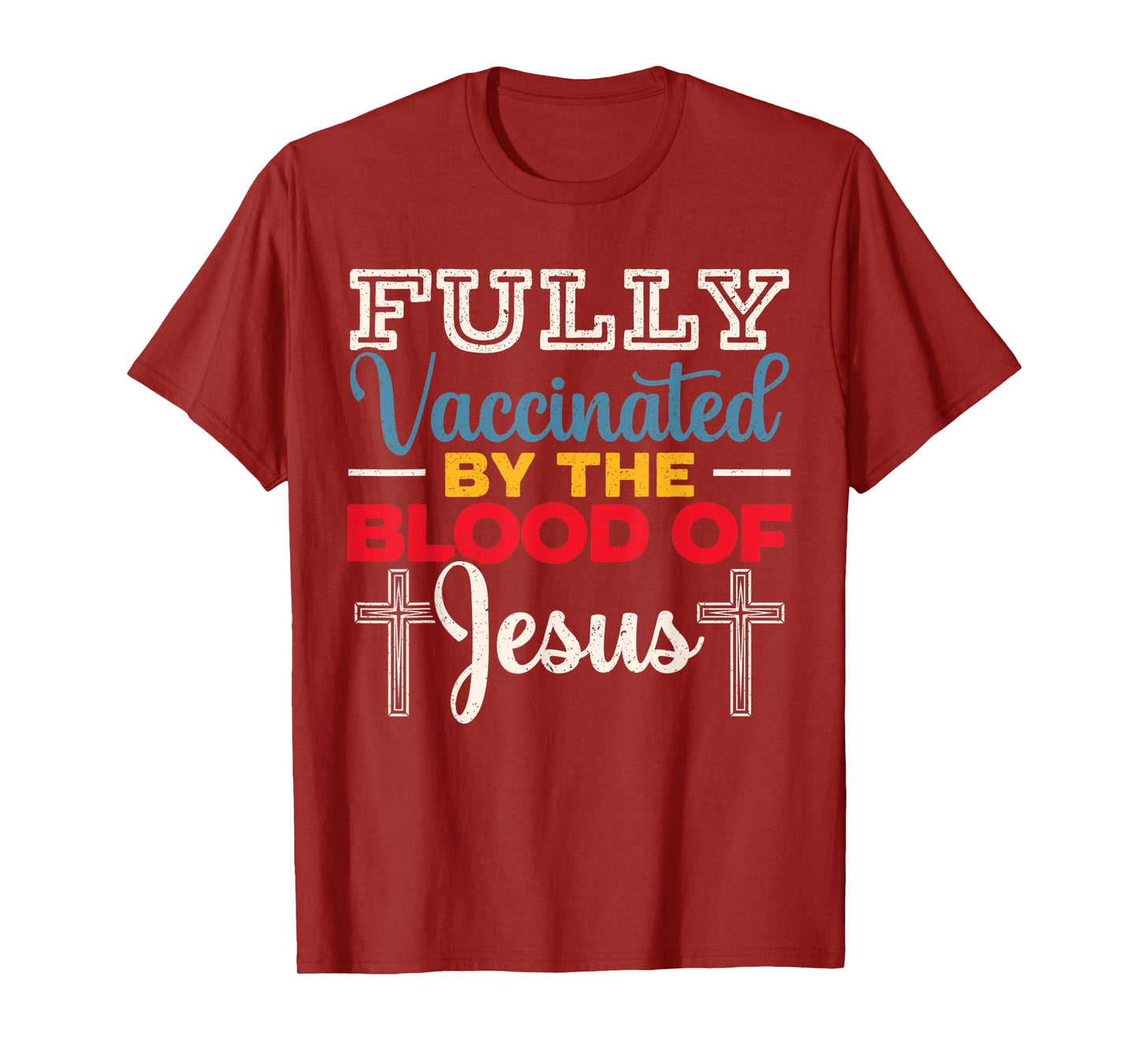 Fully Vaccinated By The Blood Of Jesus for a Christ T-Shirt
