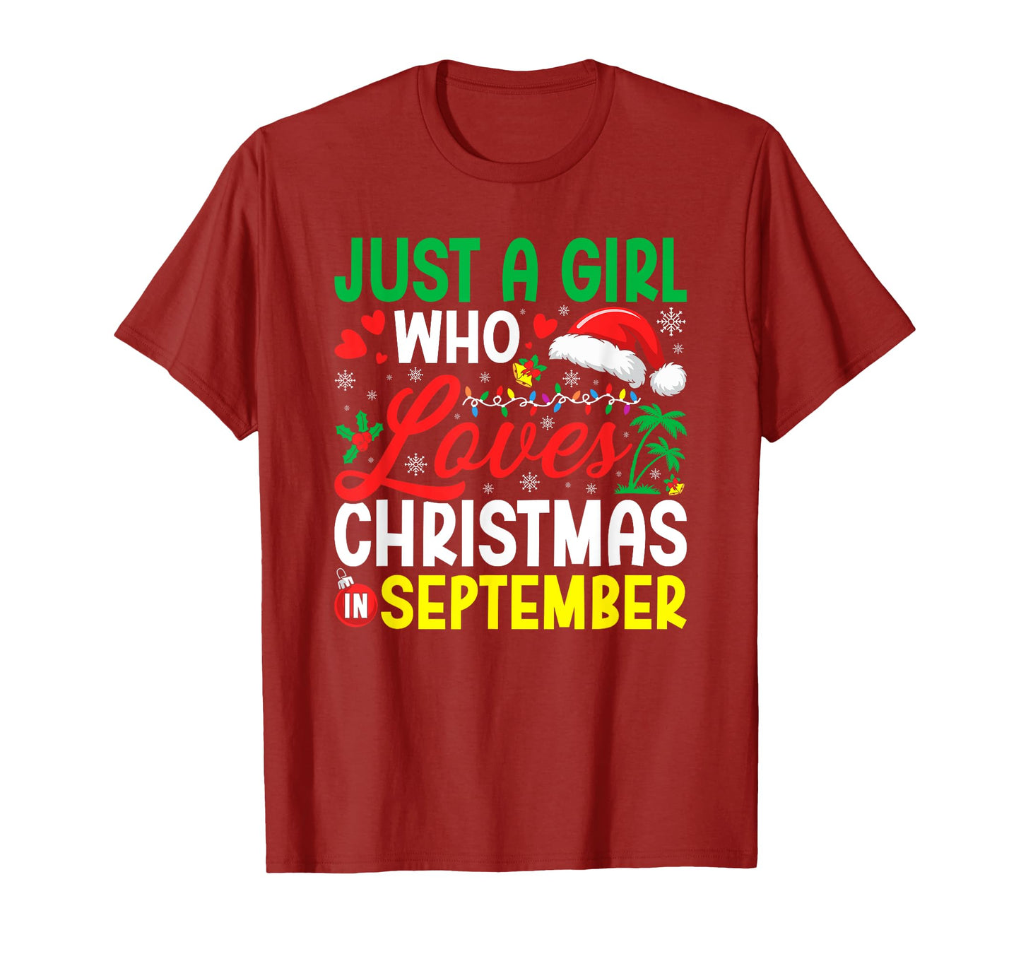 Just a Girl who Loves Christmas in September Tropical Santa T-Shirt