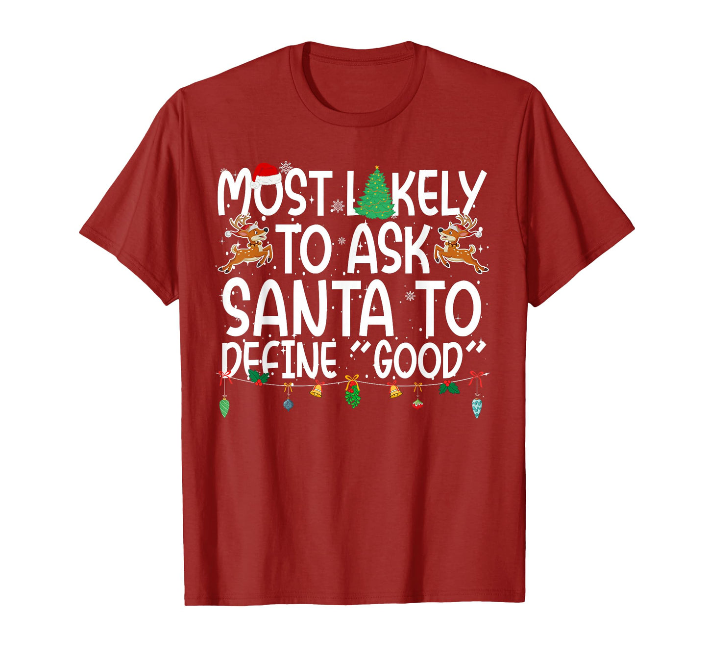 Family Christmas Most Likely to Ask Santa to Define Good T-Shirt