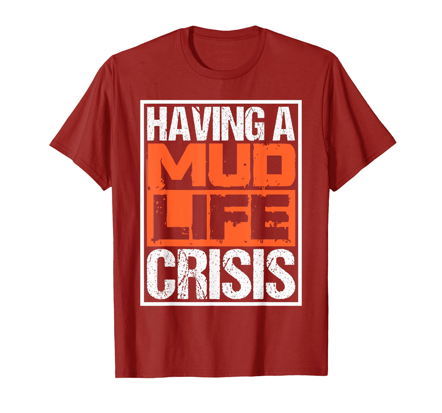 Funny ATV Four Wheeler Quotes Having Mud Life Crisis T-Shirt
