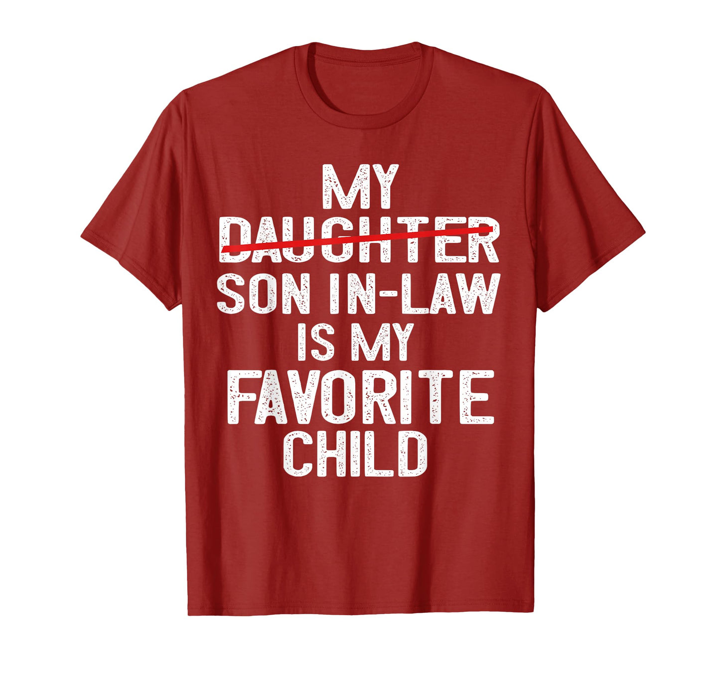 Funny My Son In Law Is My Favorite Child Fathers Day T-Shirt