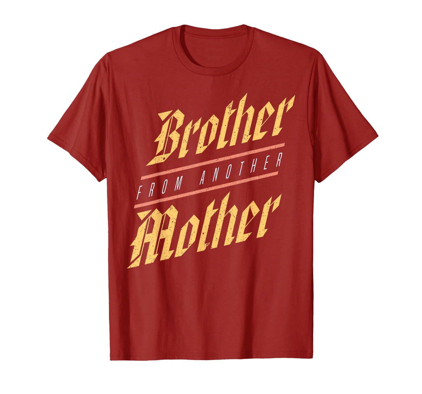 Brother From Another Mother Family Joke Quote Gift T-Shirt