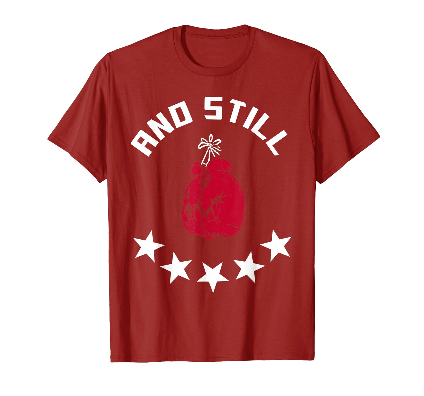 Boxing And Still Champ T shirt T-Shirt