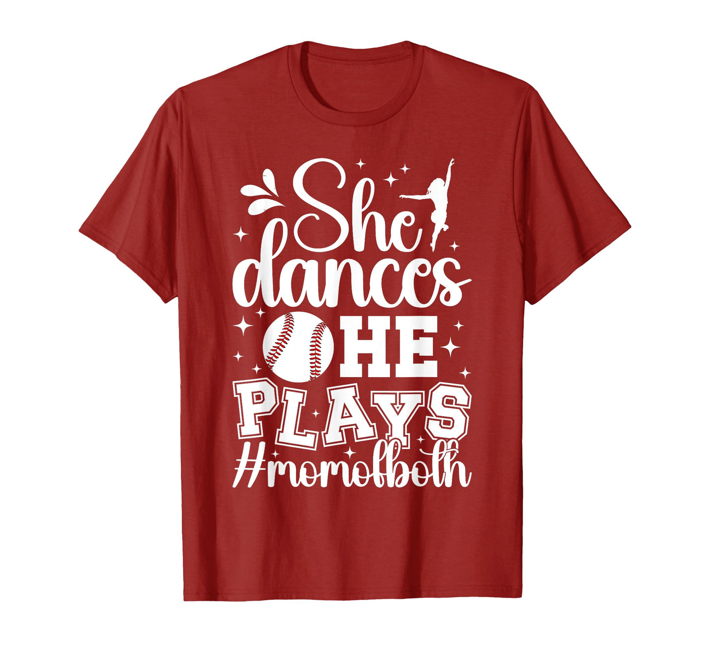 She Dances He Plays Mom Of Both Dance And Baseball Mom T-Shirt