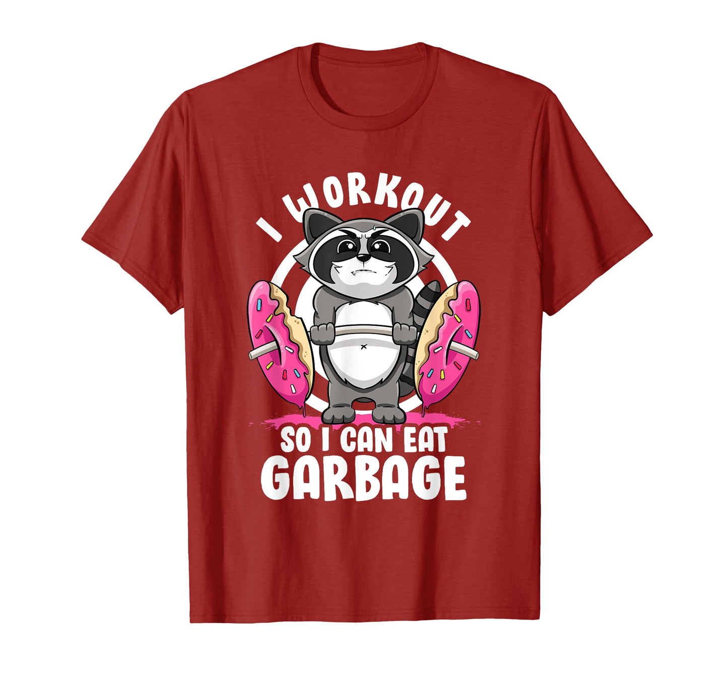 I Workout So I Can Eat Garbage Raccoon Gym Rat Bodybuilding T-Shirt