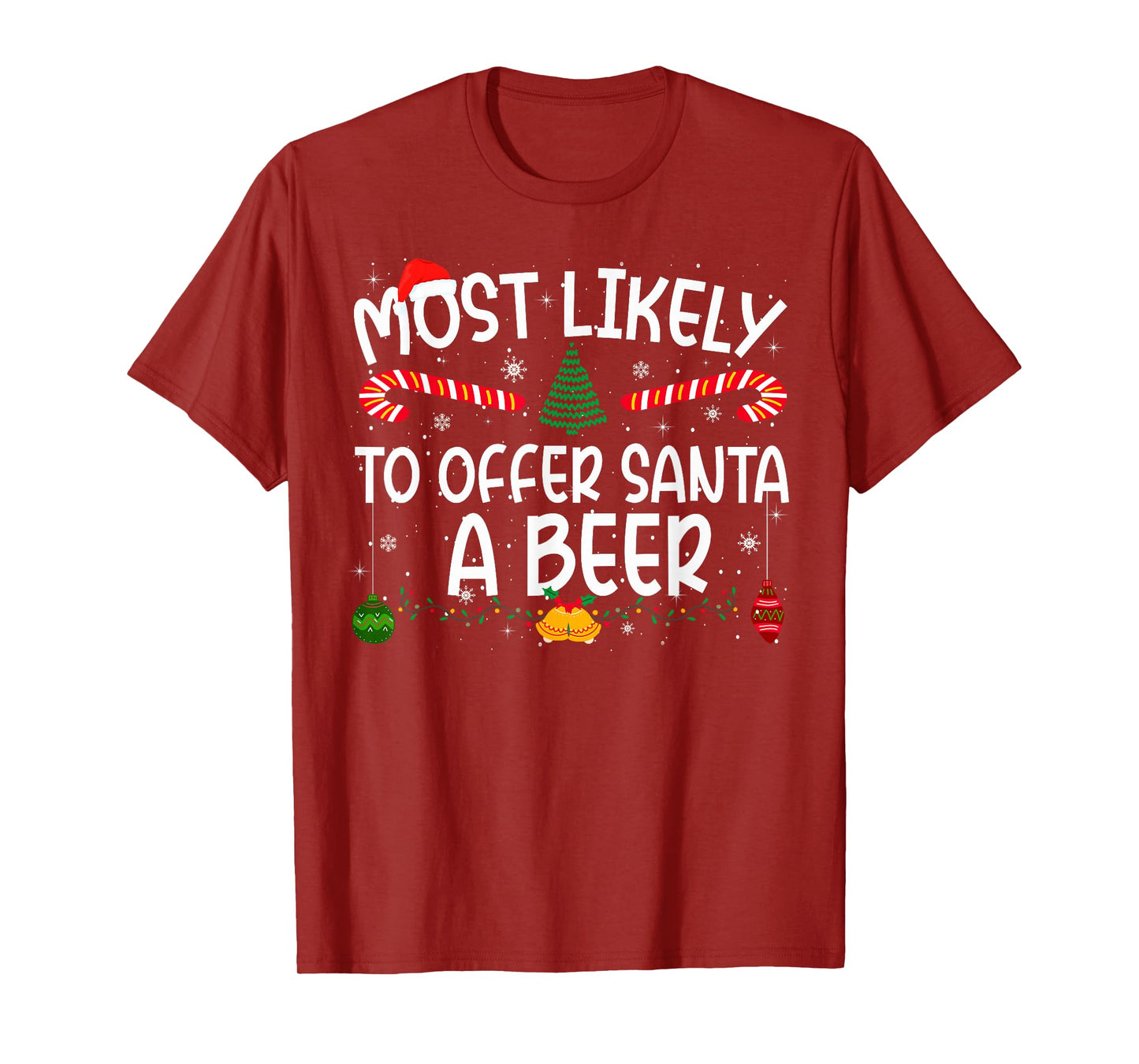 Family Matching Xmas Most Likely to Offer Santa A Beer T-Shirt