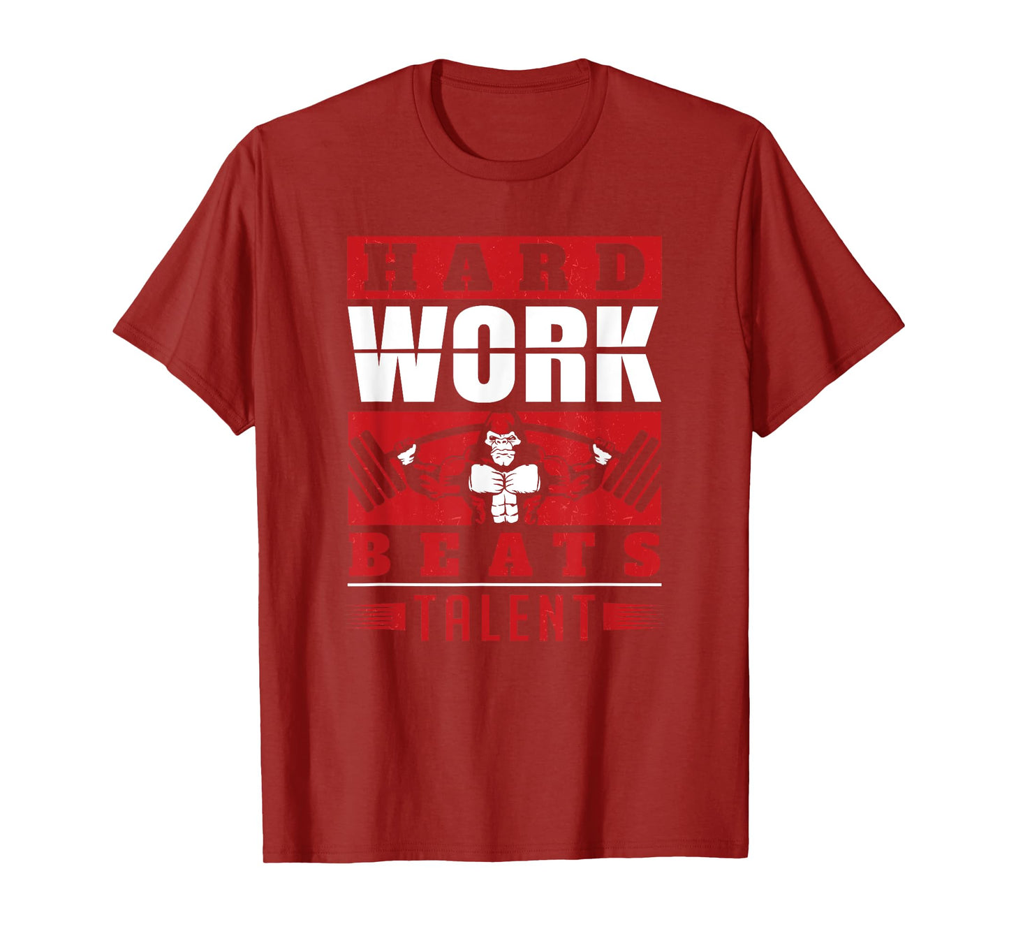 Hard Work Beats Talent Motivational Fitness Gym Workout T-Shirt