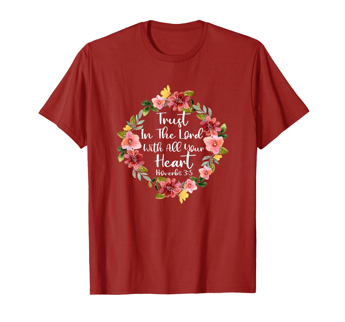 Trust In Lord Scriptural Biblical Christian Proverbs 3 5 T-Shirt
