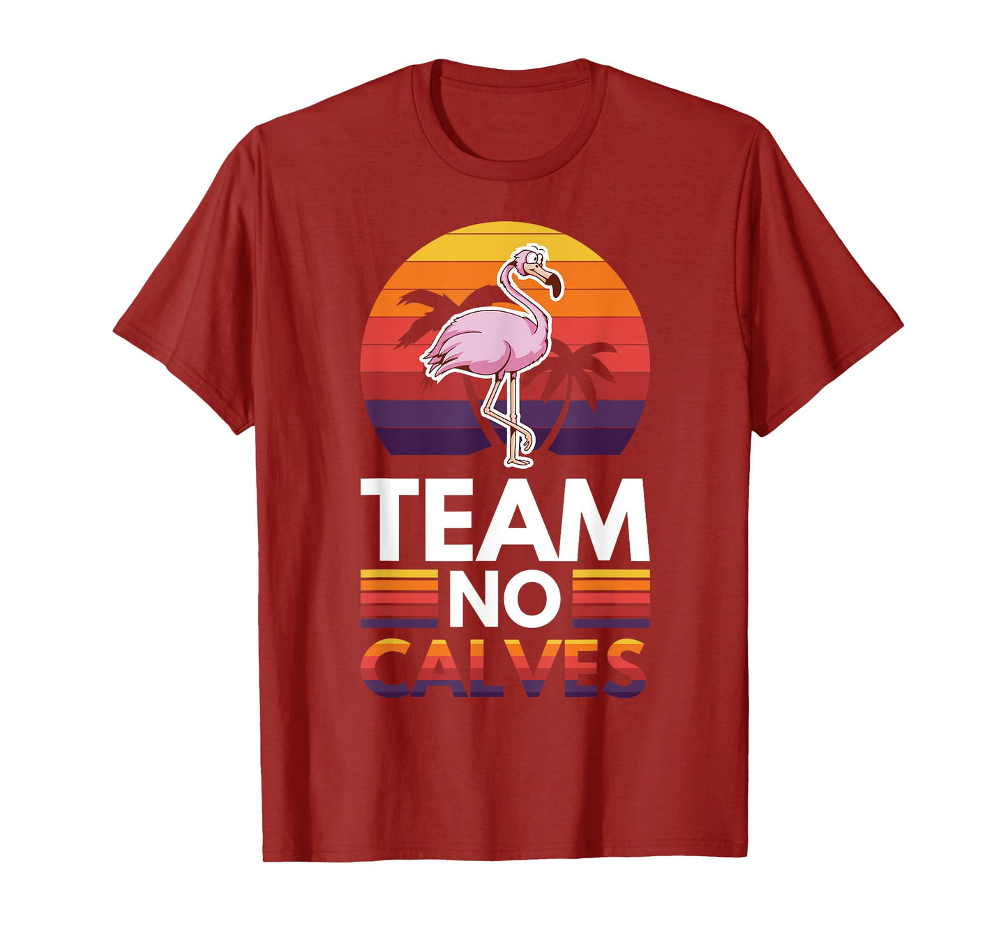 Team No Calves T-Shirt