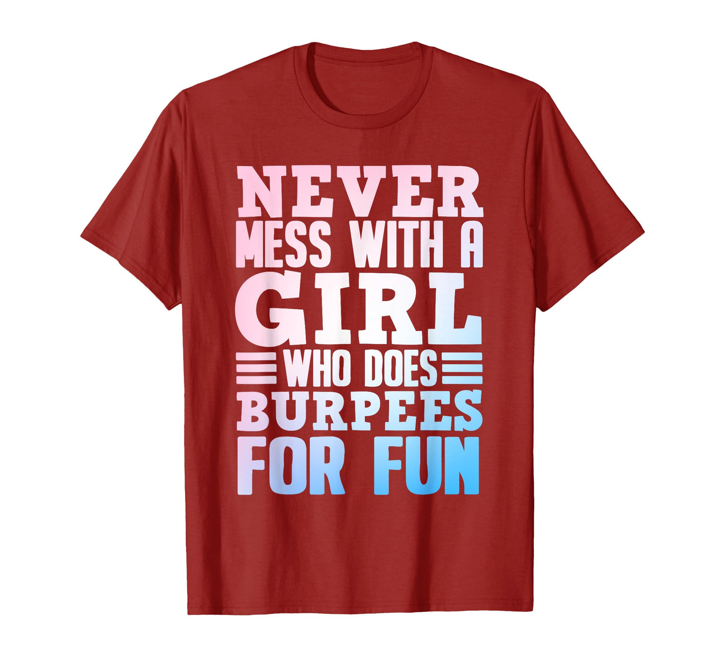 Funny Burpee Art For Girls Women Fitness Workout Gym Burpees T-Shirt