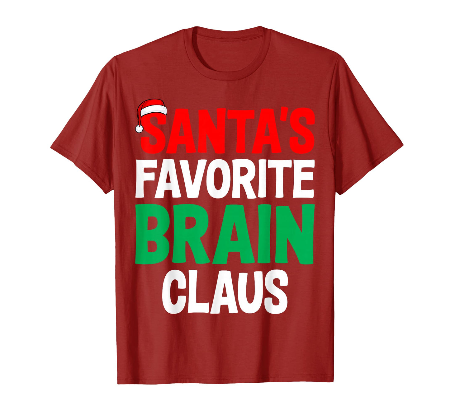Santa’s Favorite Brain Claus Brain Cancer Warrior Christmas T-Shirt