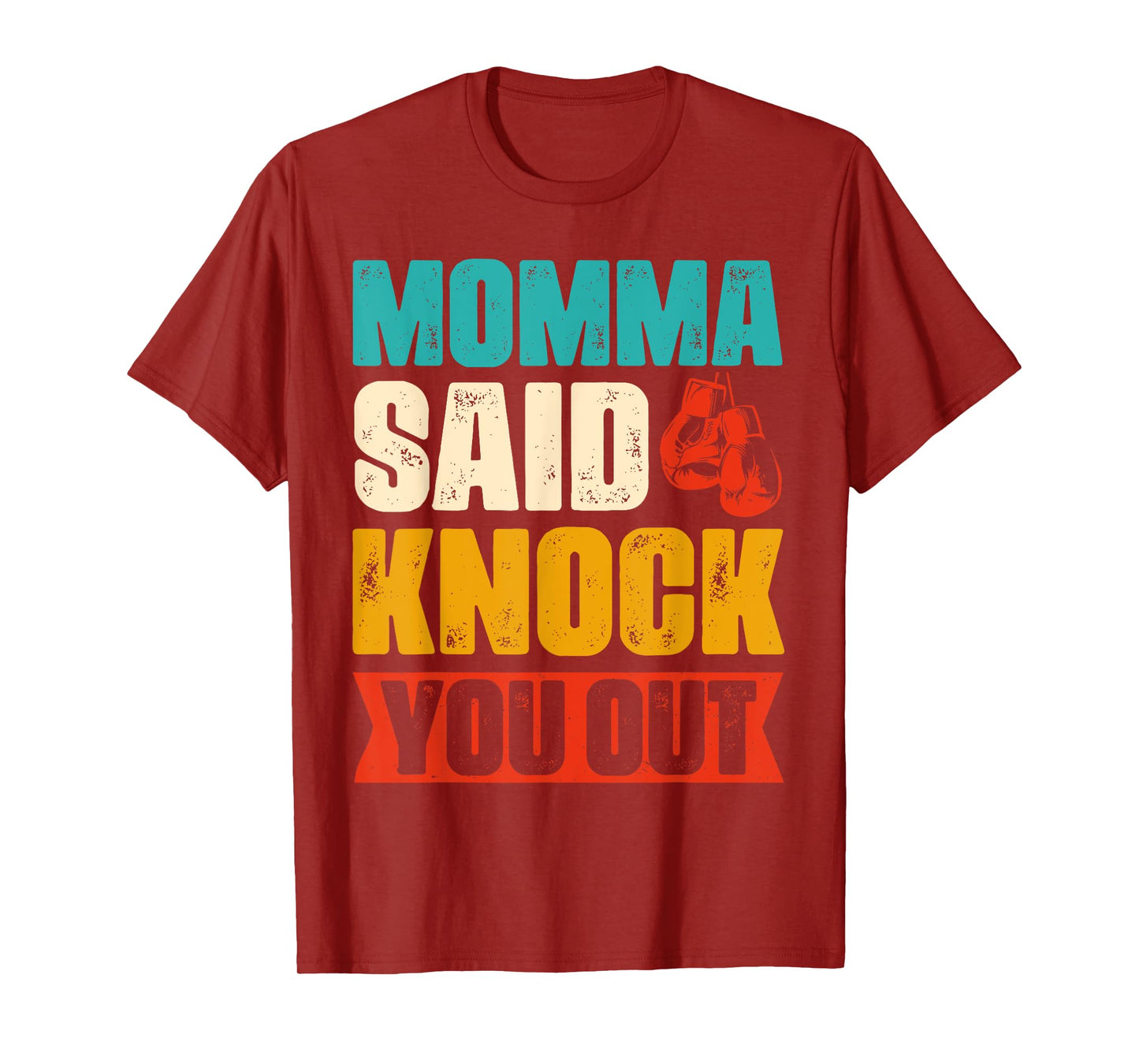 Funny Retro Boxing Quote, Momma Said Knock You Out T-Shirt