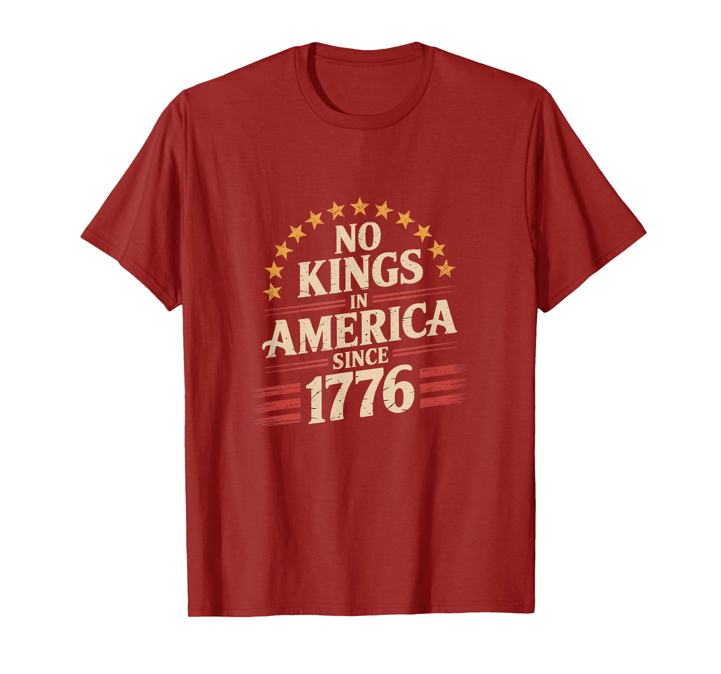 No Kings In America Since 1776 T-Shirt